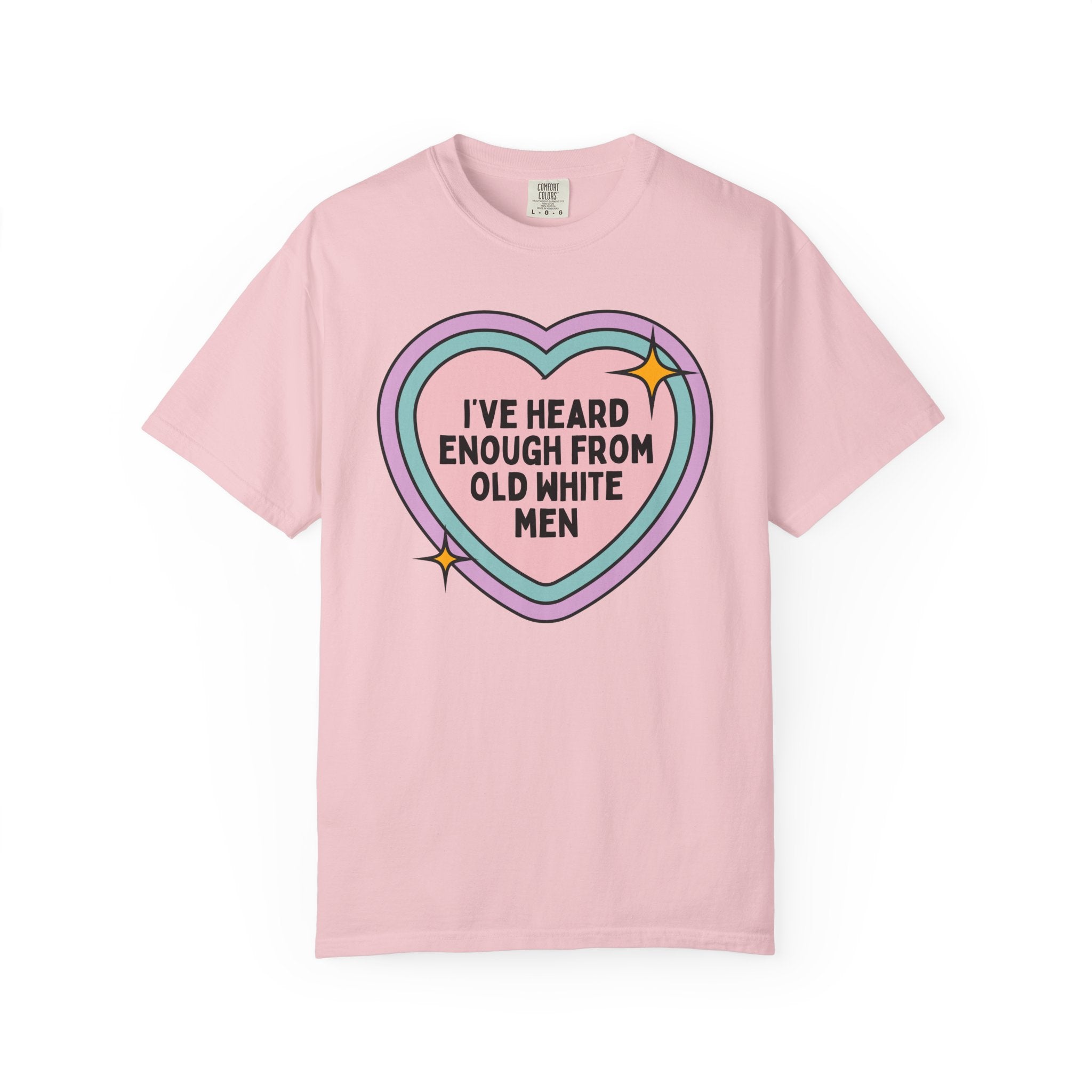 Funny Feminist Tee Shirt, Cute Rainbow Heart, Boho Democratic Leftist Shirt, Heard Enough From Old White Men, Gift for Daughter or Sister - Opal and June