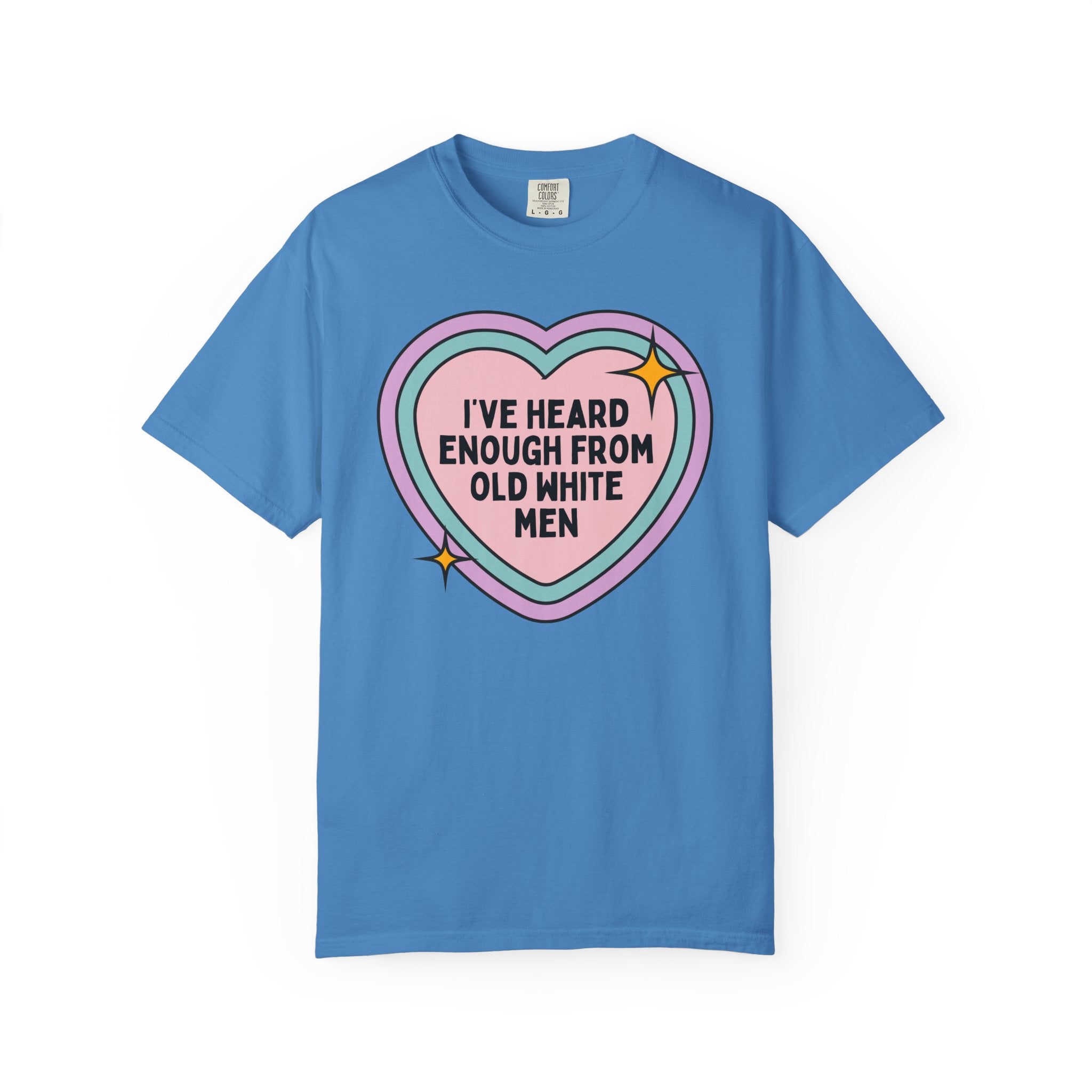 Funny Feminist Tee Shirt, Cute Rainbow Heart, Boho Democratic Leftist Shirt, Heard Enough From Old White Men, Gift for Daughter or Sister - Opal and June