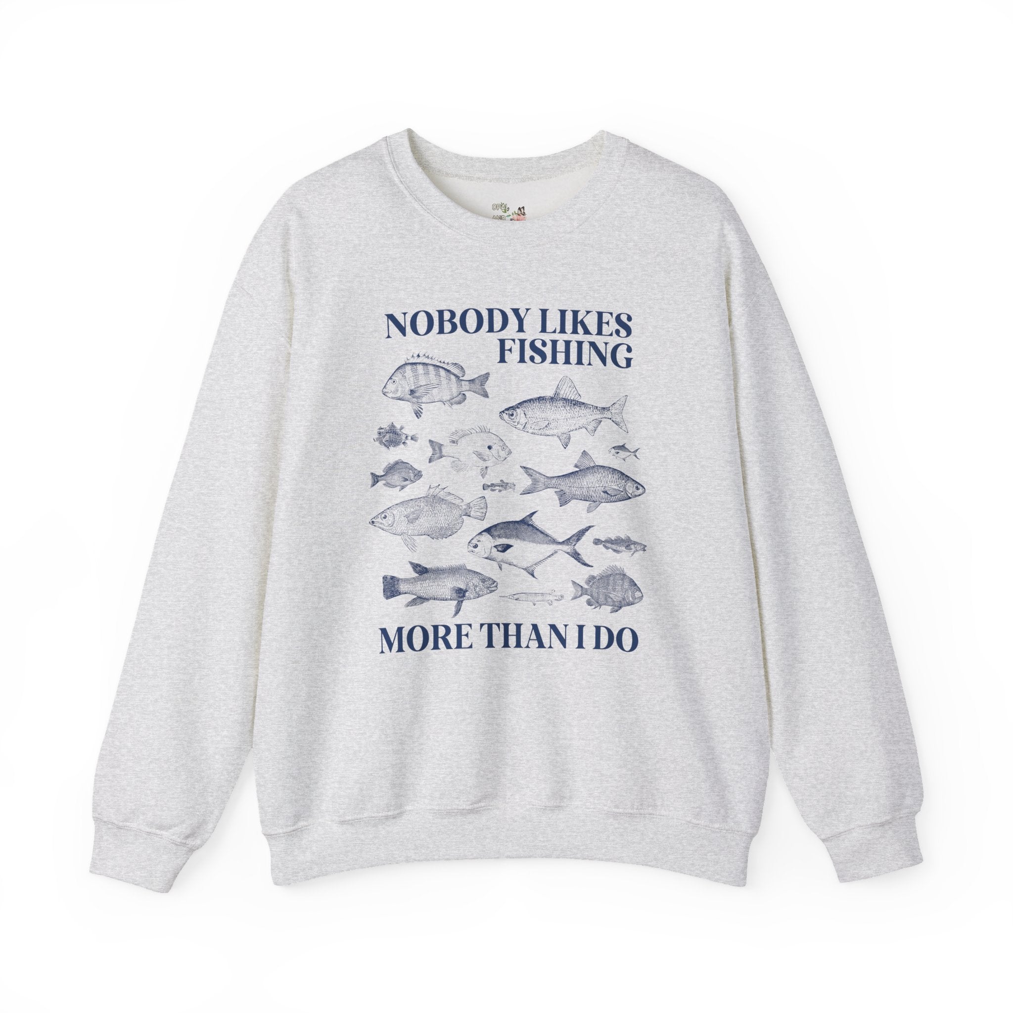 Funny Fishing Lover Sweatshirt. Father's Day or Birthday Gift for Friend, Brother Who Loves Fishing, Funny Saying Fishing Shirt for Daughter - Opal and June