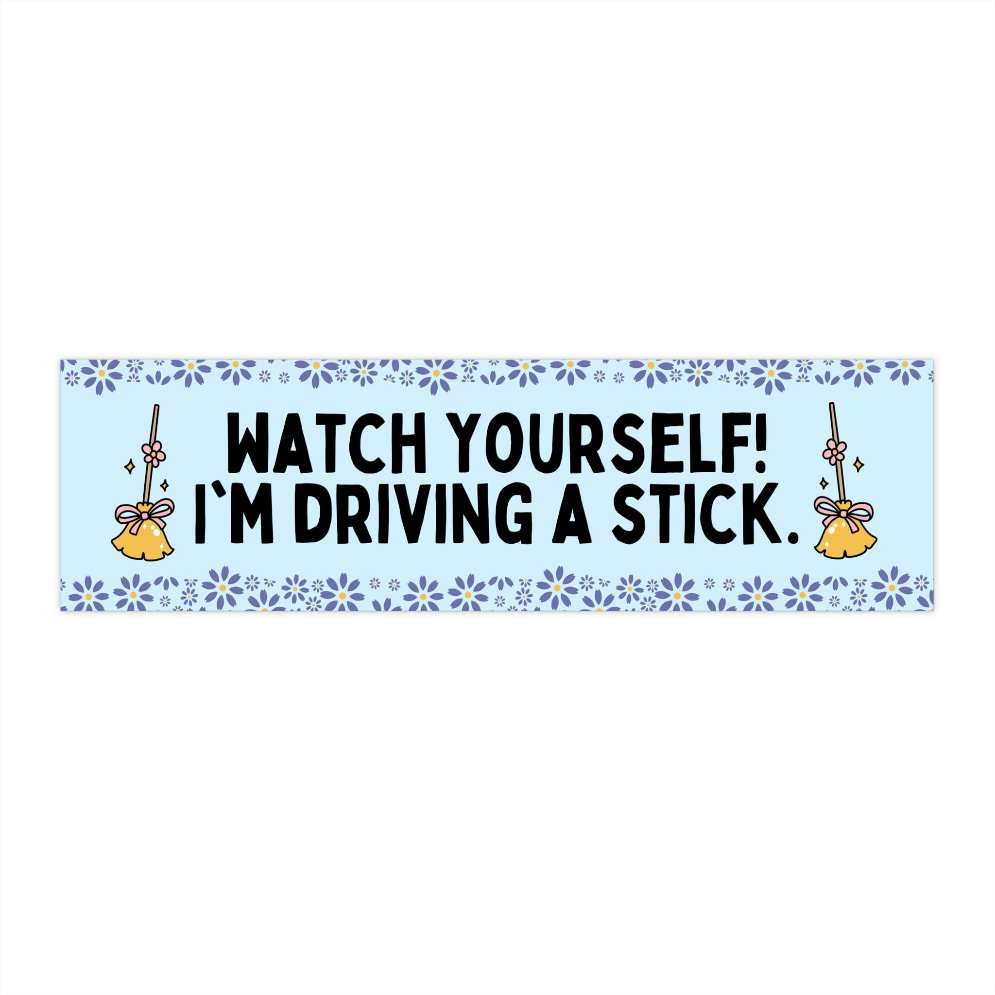 Funny Floral Bumper Sticker for Witchy Friend Who Drives a Stick Shift, Funny Sarcastic Vinyl Car Decal for New Driver Who's a Little Spooky - Opal and June