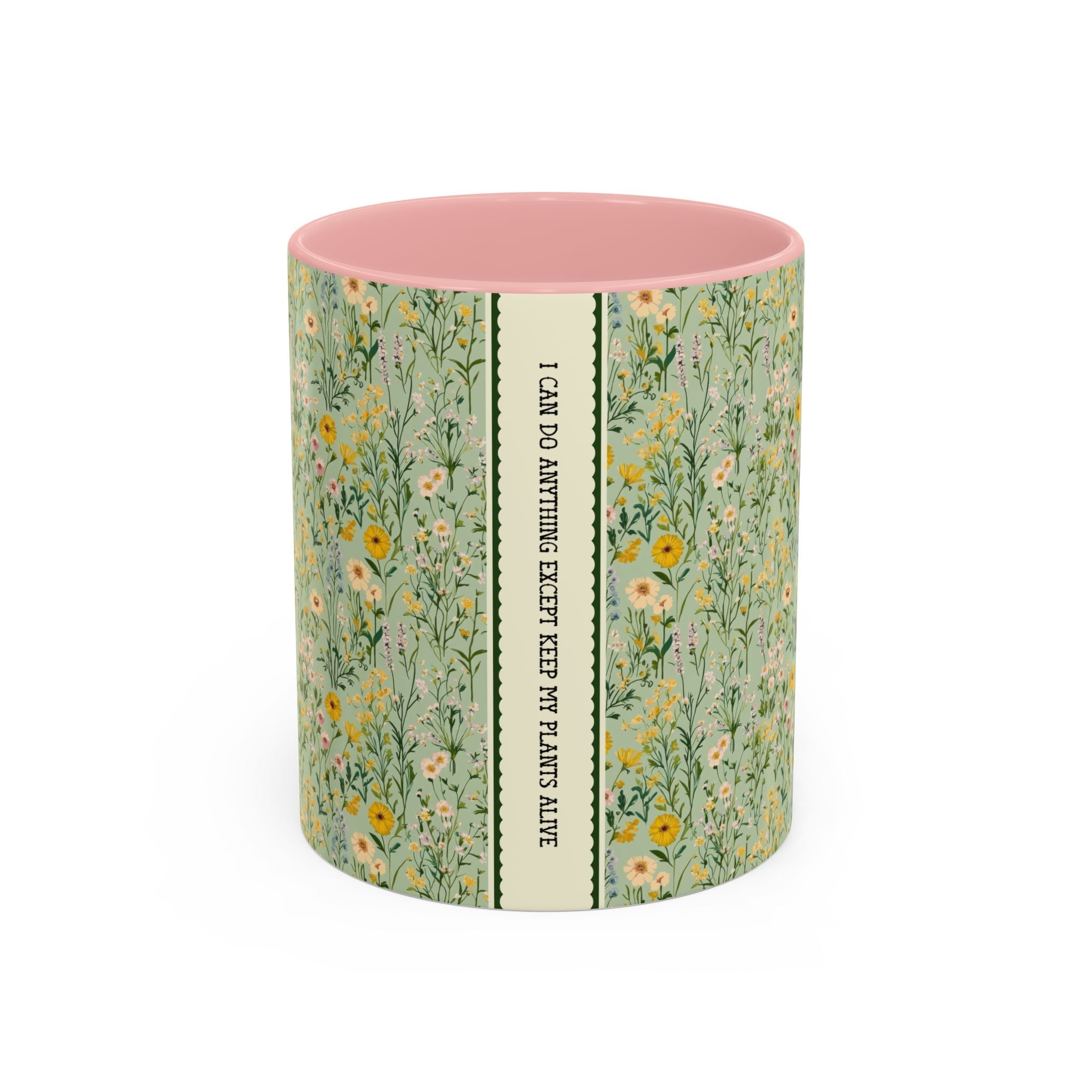 Funny Garden or Houseplant Lover Gift: I Can Do Anything Except Keep My Plants Alive, Funny Friend Gift, 11 Oz Coffee Mug with Flowers - Opal and June