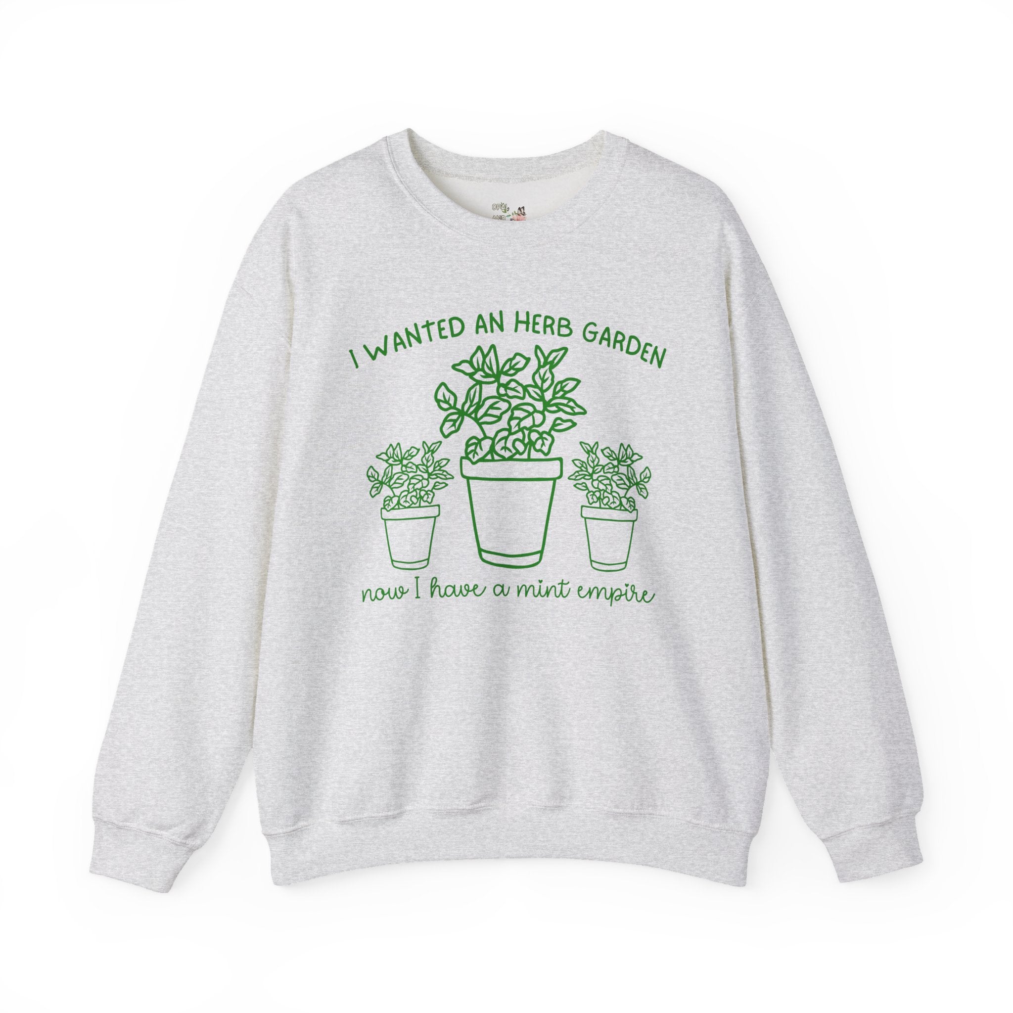 Funny Gardening Sweatshirt for Garden Lover Who Grows Too Much Mint, Silly Herb Garden Humor Crewneck for Daughter or Grandma Who Gardens - Opal and June