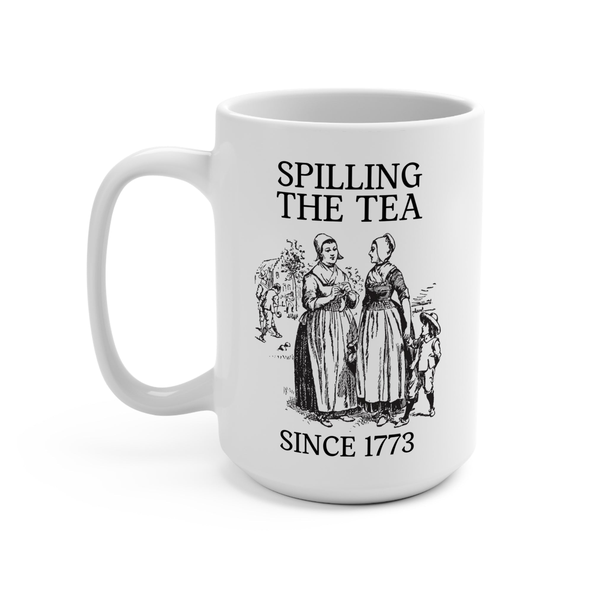 Funny History Coffee Mug: Spilling the Tea Since 1773, Cute American History Gift for History Professor, Social Studies Teacher Appreciation - Opal and June