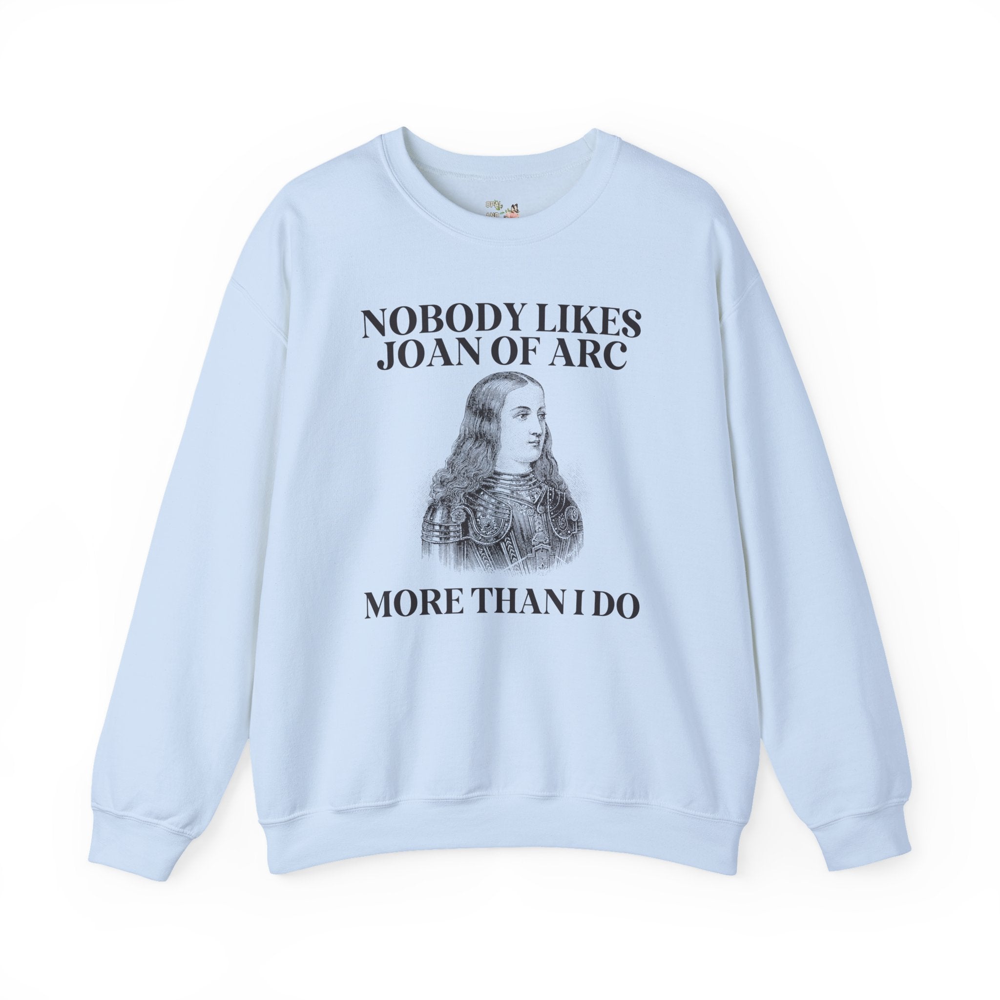 Funny History Joan of Arc Sweatshirt for Social Studies Teacher, History Buff Who Loves 15th Century History, Cute European History Shirt - Opal and June