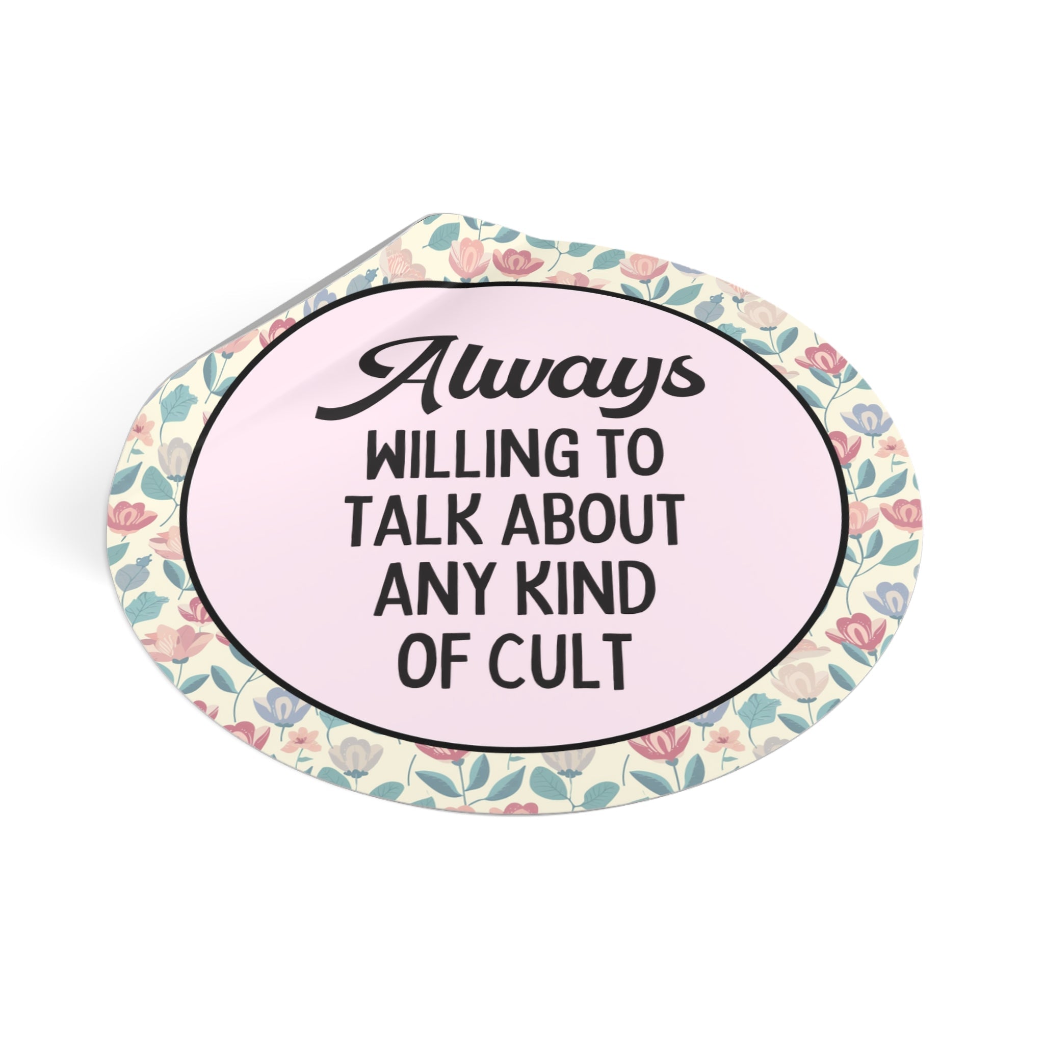 Funny History Lover Sticker for Historian Who Loves Interesting Weird History: Always Willing To Talk About Any Kind of Cult, History Buff - Opal and June