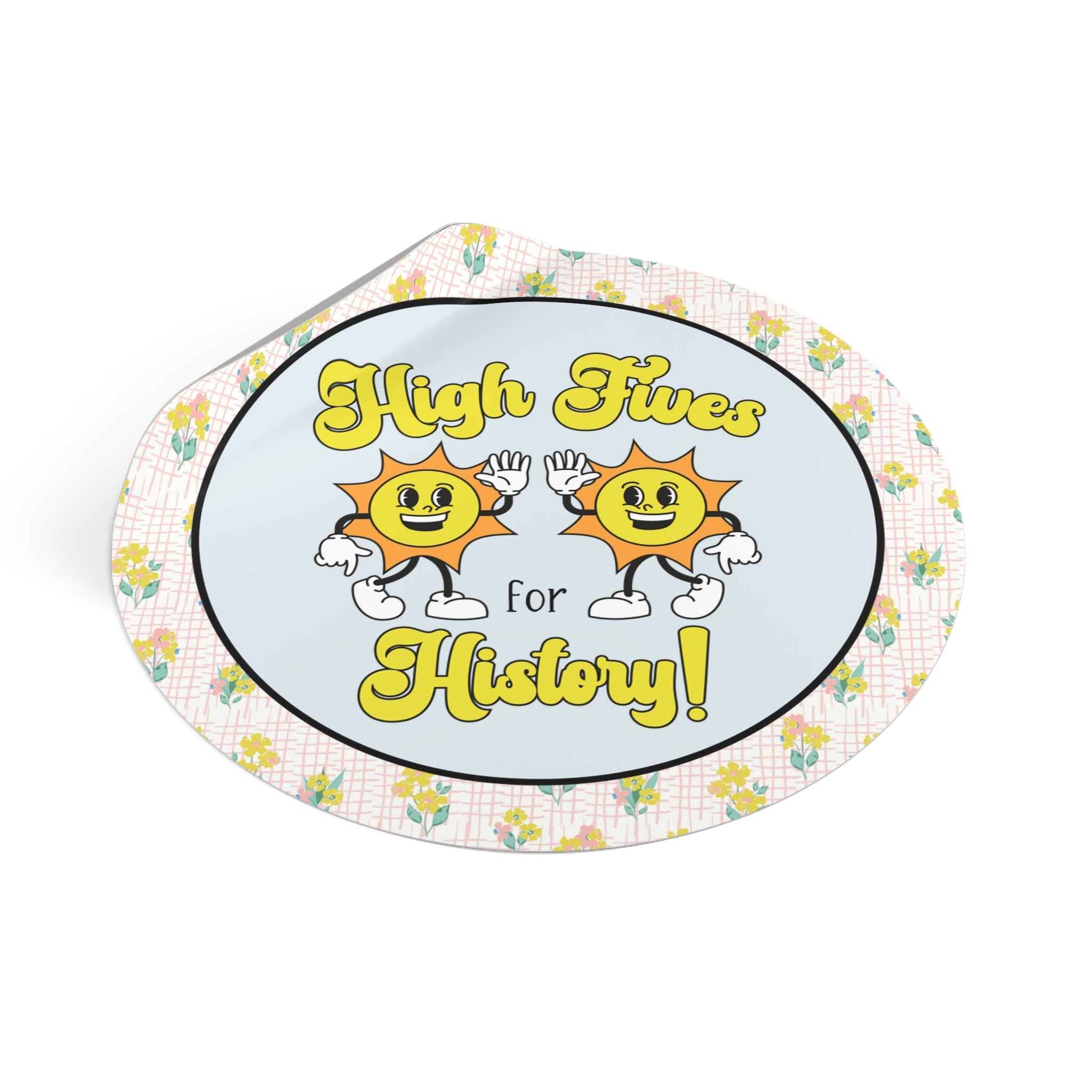Funny History Sticker for History Teacher or Friend Who Loves Social Studies: High Fives for History! | Cute History Professor Sticker - Opal and June