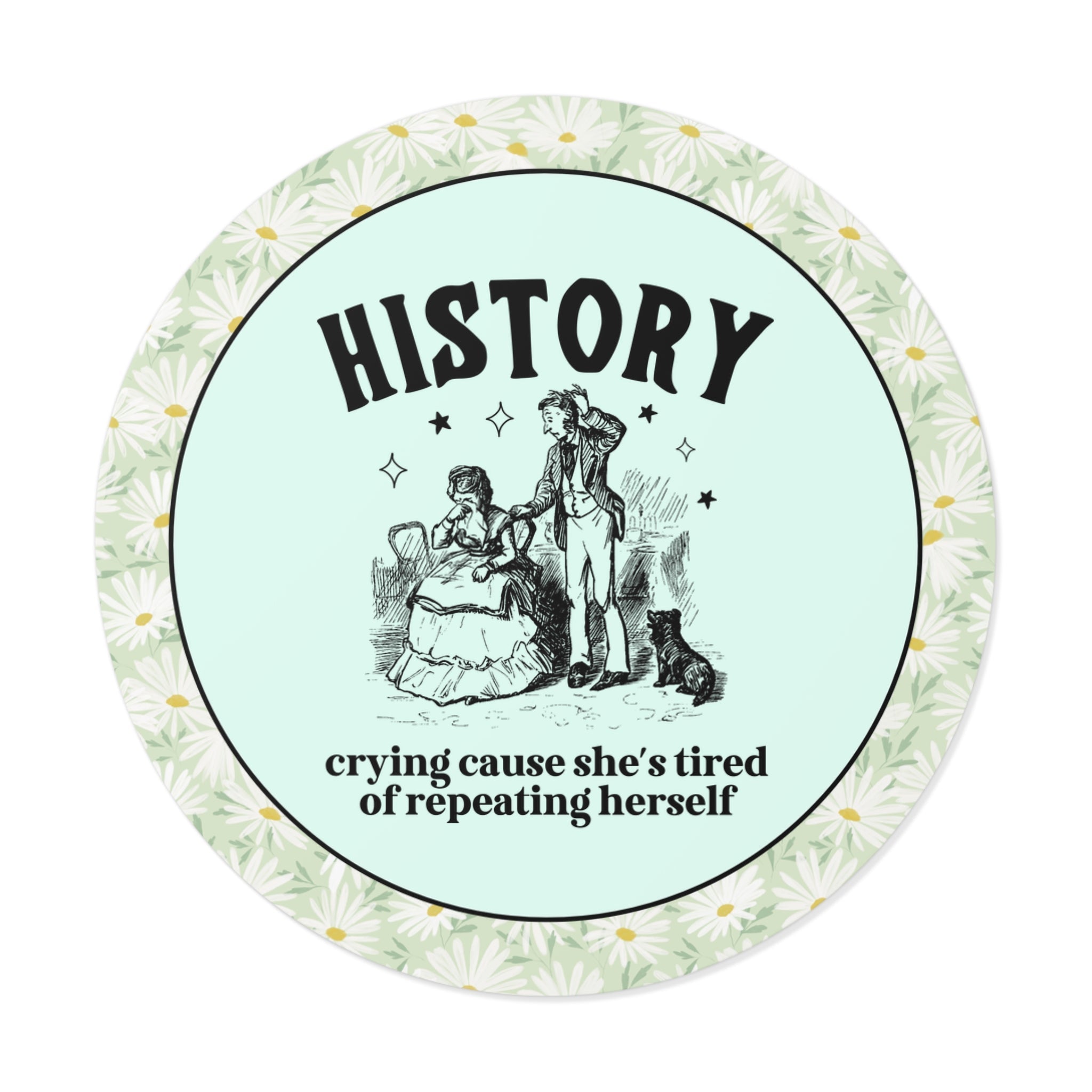 Funny History Teacher Sticker for History Buff, Cute Women's History Sticker for History Major, Social Studies Teacher Middle School Gift - Opal and June