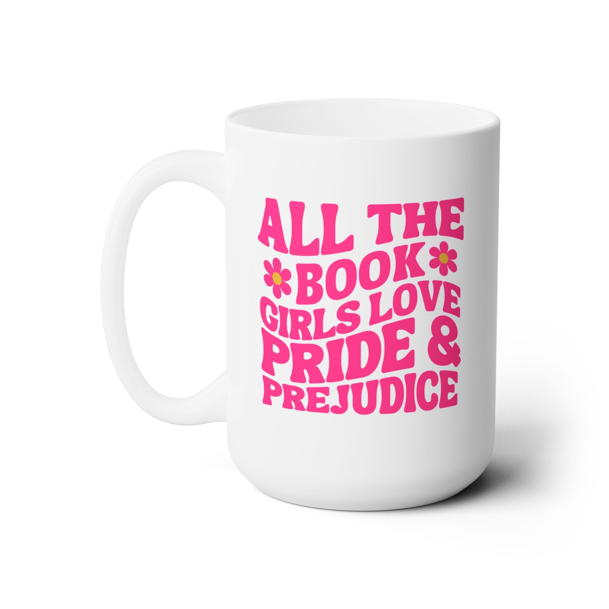 Funny Jane Austen Coffee Mug: Pride and Prejudice | 15 Oz Coffee Mug for Her, Cute Book Lover Mug for Sister, Historical Fiction Reader - Opal and June