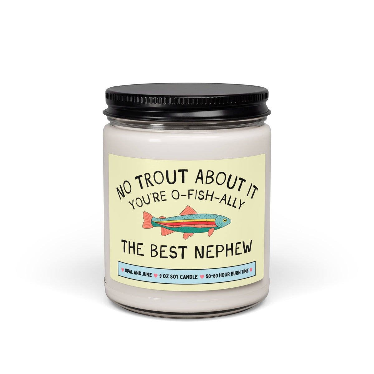 Funny Nephew Gift for Nephew Who Loves Fishing or Nature: No Trout About It You're the Best Nephew, Cute Birthday Gift from Aunt or Uncle - Opal and June