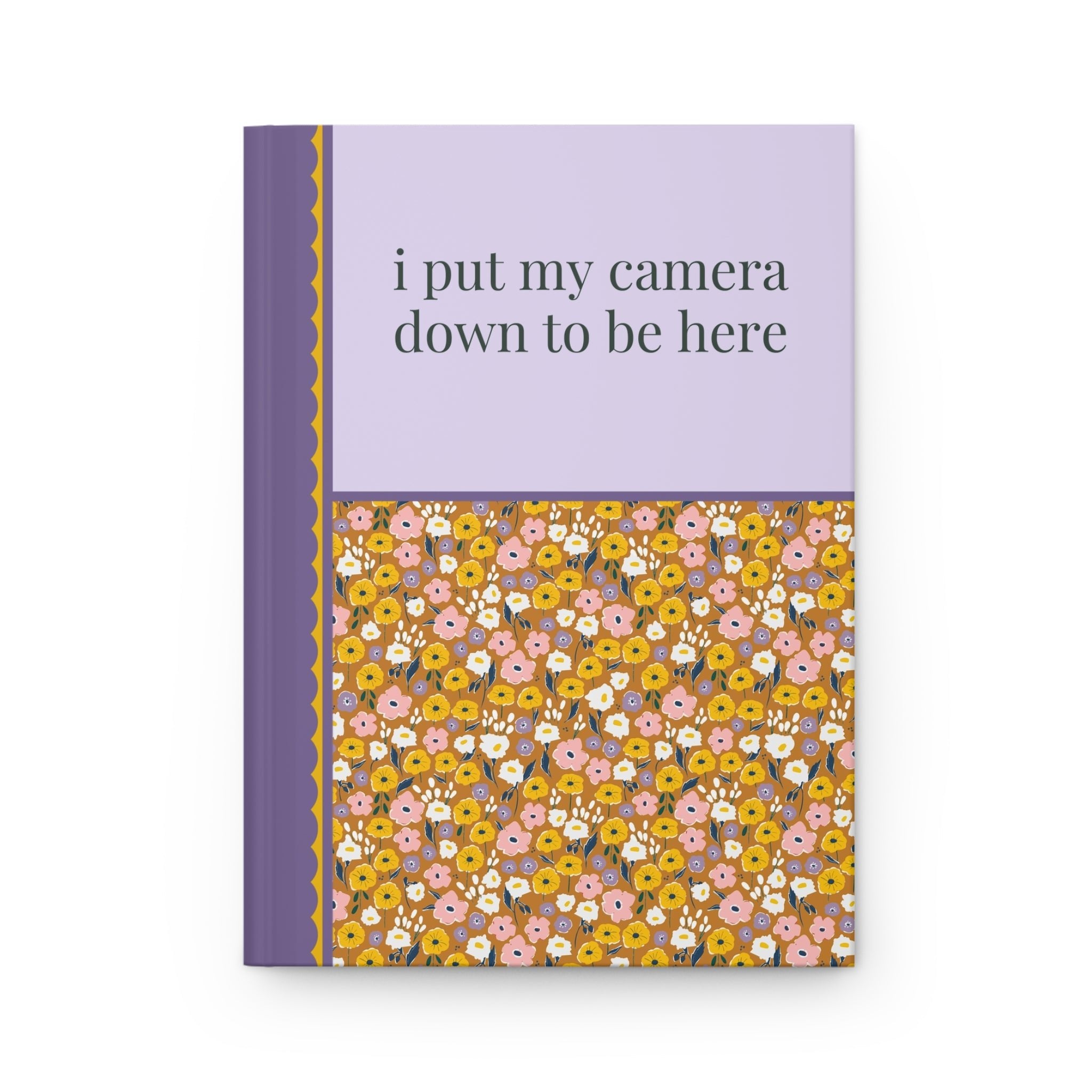 Funny Photographer Journal, Wedding Photographer or Photography Major: I Put My Camera Down to Be Here, Funny Saying Videographer Gift - Opal and June