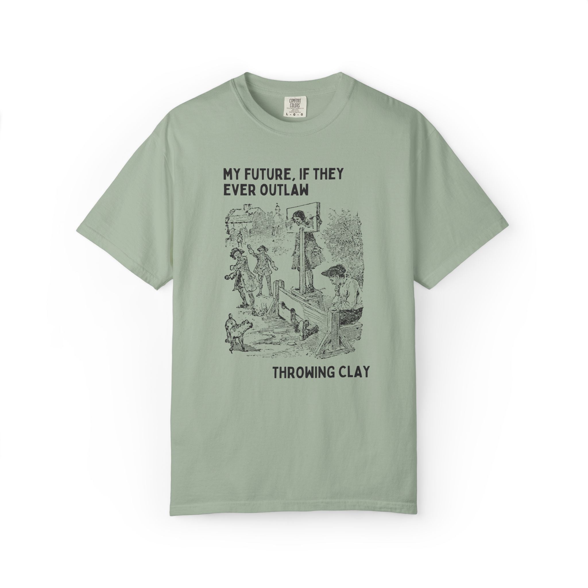 Funny Pottery Lover Tee Shirt for Ceramic Artist, Pottery Teacher: My Future if They Ever Outlaw Throwing Clay, Silly College Art Teacher T - Opal and June