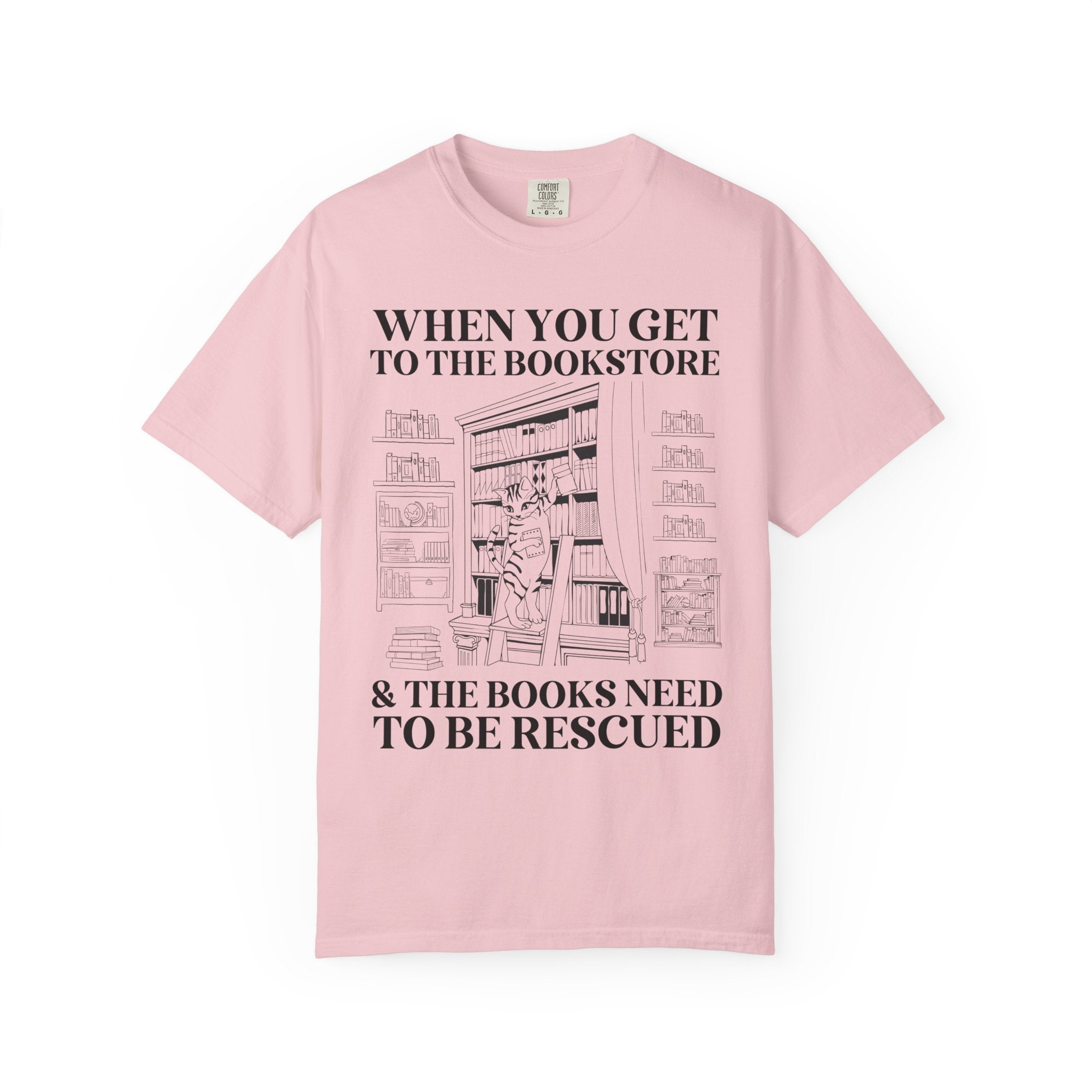 Funny Reading Tee Shirt for Librarian or Friend Who Loves Romance Novels: When You Get to the Bookstore and the Books Need to Be Rescued - Opal and June