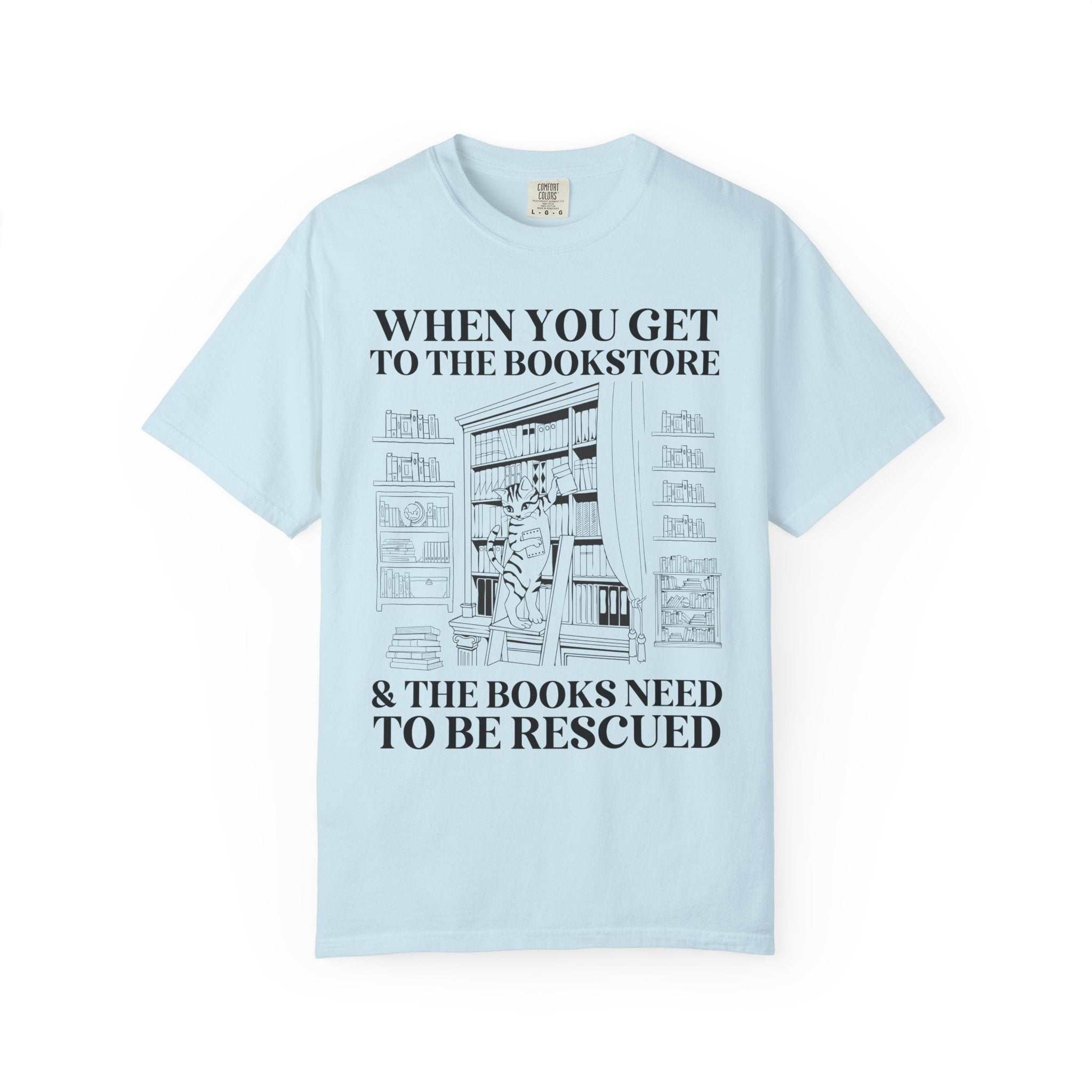 Funny Reading Tee Shirt for Librarian or Friend Who Loves Romance Novels: When You Get to the Bookstore and the Books Need to Be Rescued - Opal and June