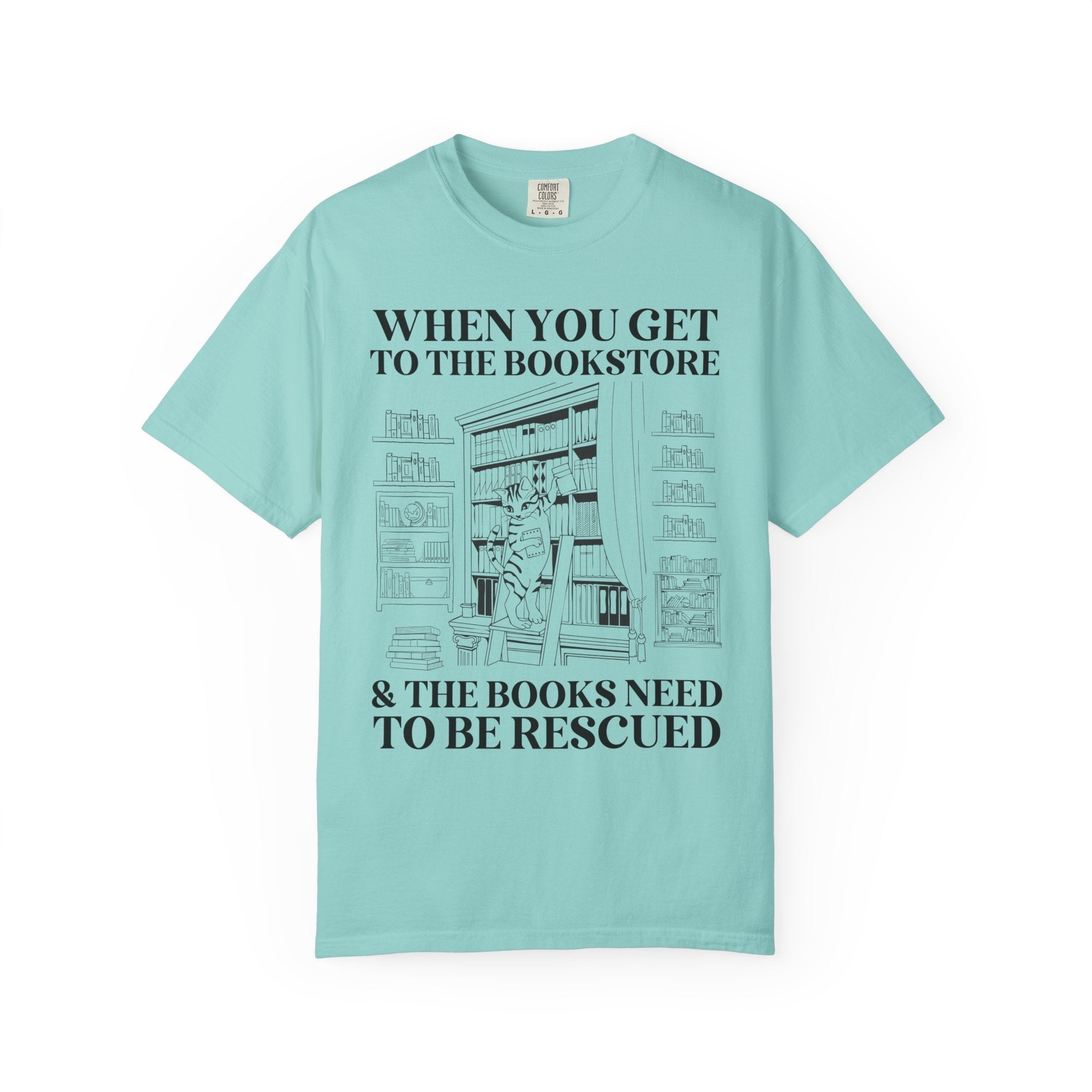 Funny Reading Tee Shirt for Librarian or Friend Who Loves Romance Novels: When You Get to the Bookstore and the Books Need to Be Rescued - Opal and June