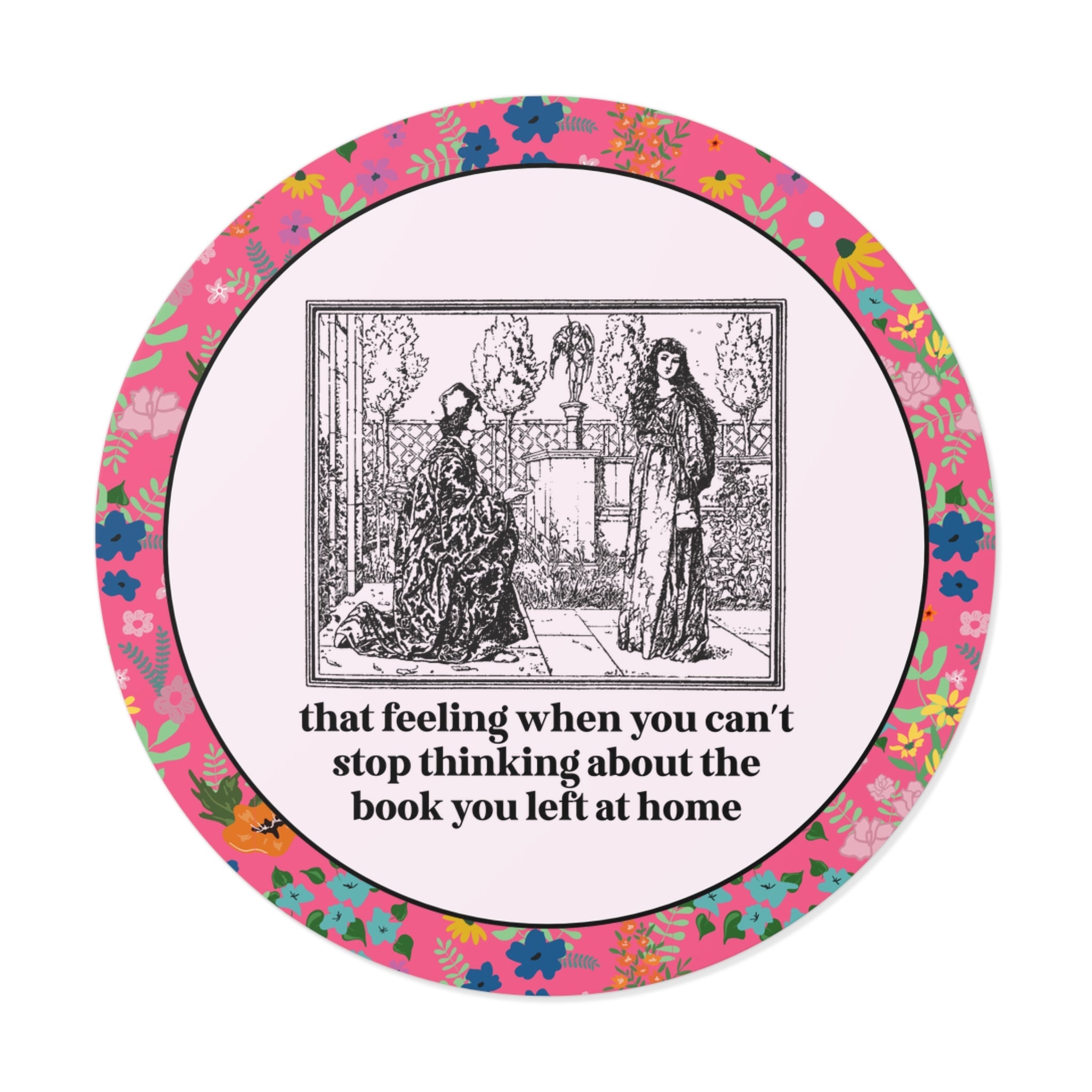 Funny Romance Reader Sticker, Vintage Aesthetic, Hot Pink Floral Background: When You Can't Stop Thinking about the Book You Left at Home - Opal and June