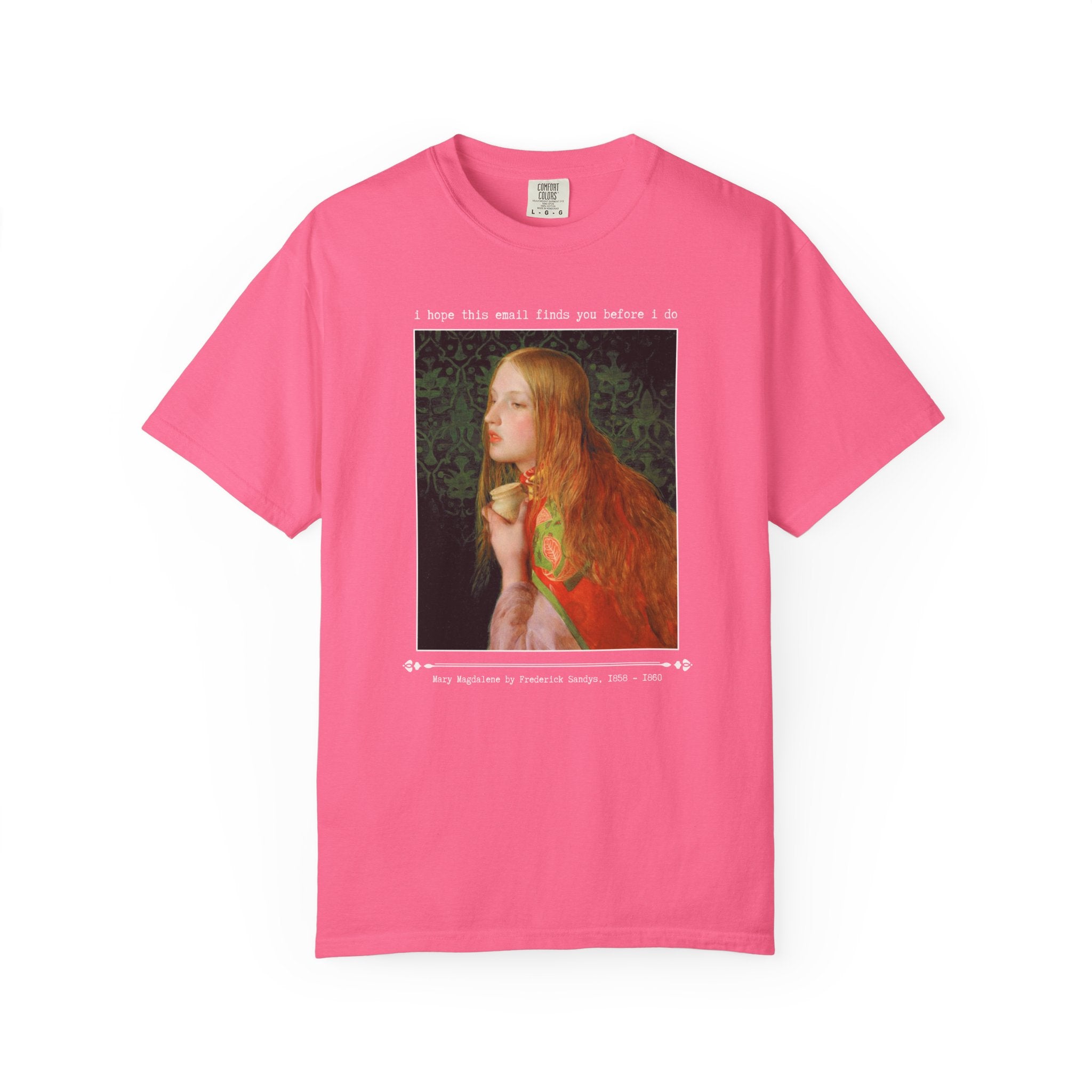 Funny Sarcastic Art History Tee Shirt, Famous Painting by Frederick Sandys, 19th Century Mary Magdalene Pre - Raphaelite Art, Co - Worker Gift - Opal and June