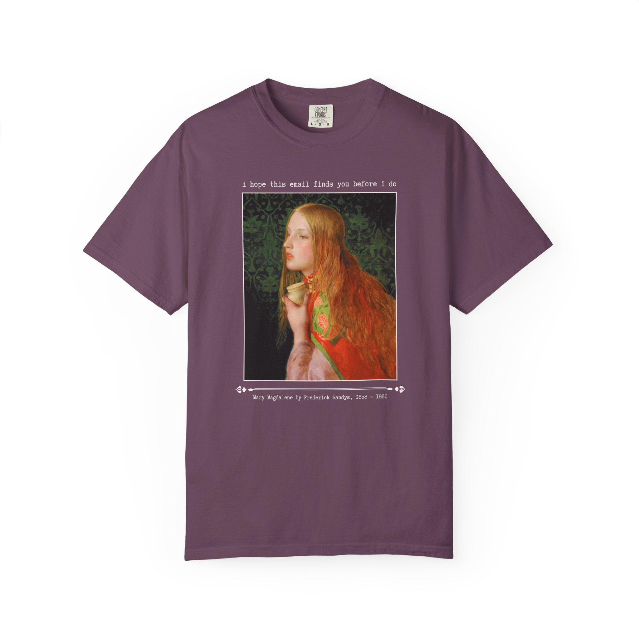 Funny Sarcastic Art History Tee Shirt, Famous Painting by Frederick Sandys, 19th Century Mary Magdalene Pre - Raphaelite Art, Co - Worker Gift - Opal and June