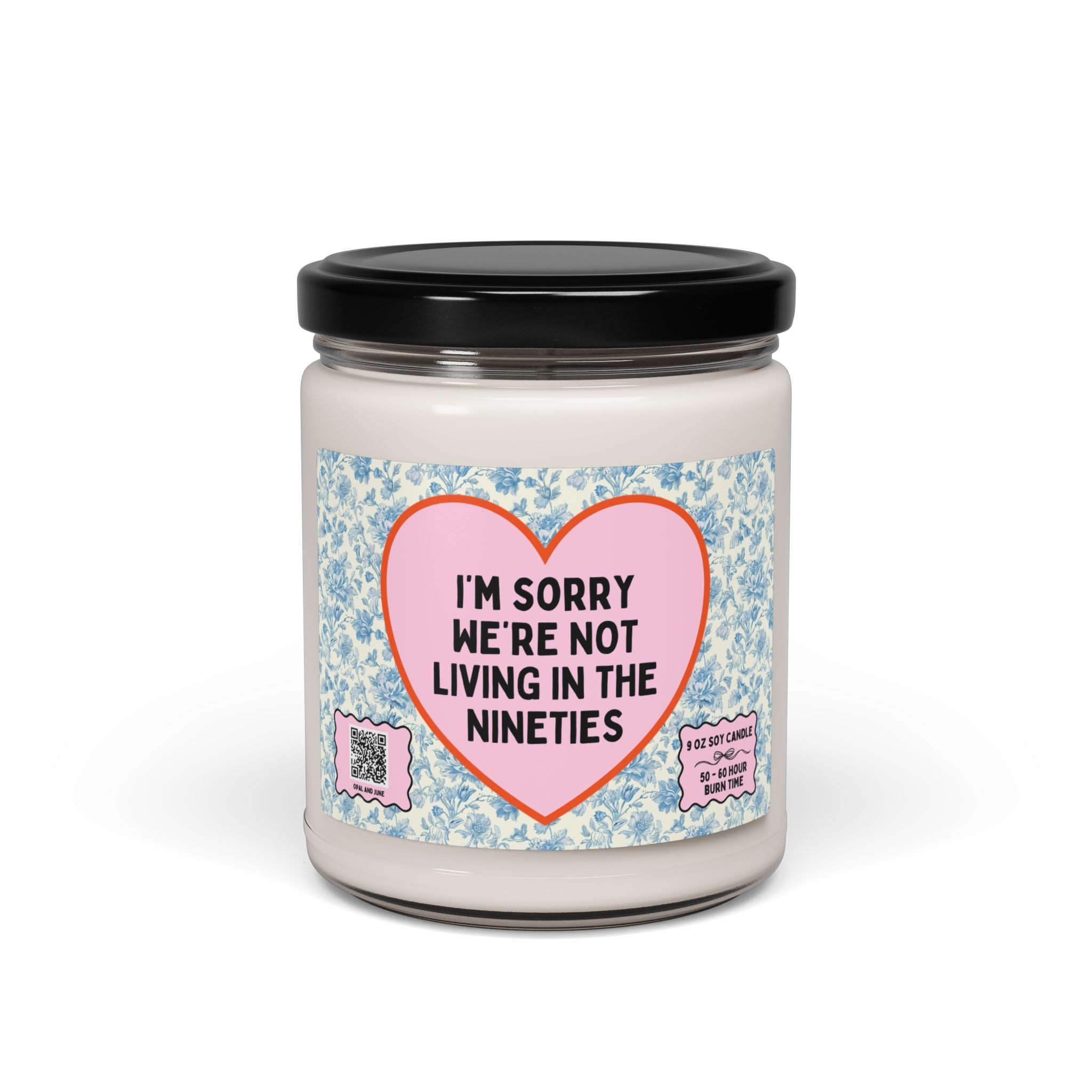 Funny Sarcastic Candle for Husband, Wife Who Misses the 1990s, Silly Nostalgic Gift for Co - Worker or Sister, Soy Candle, Vintage Aesthetic - Opal and June