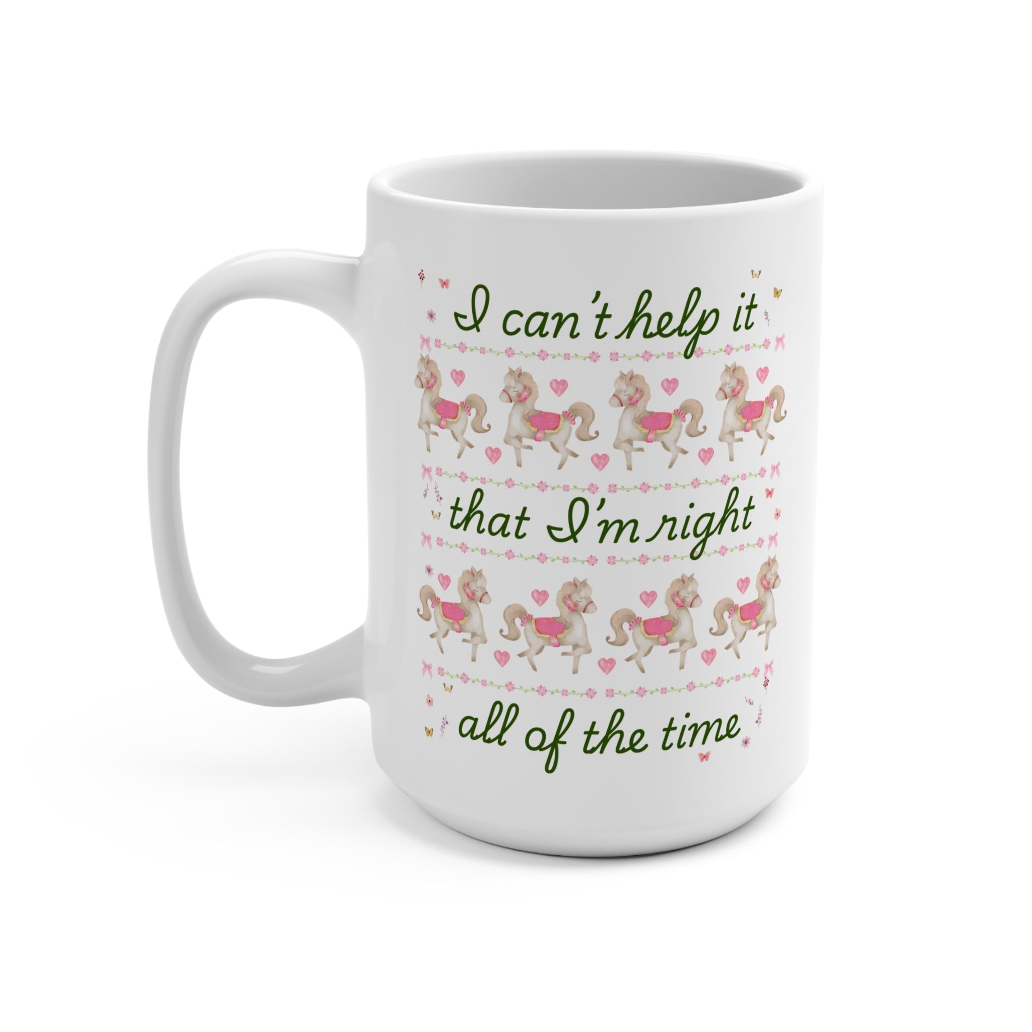 Funny Sarcastic Mug with Cute Pink Circus Ponies: Silly 90s Aesthetic 15 Oz Mug with Flowers, Gift for Girlfriend, Eclectic Grandma Y2K Vibe - Opal and June