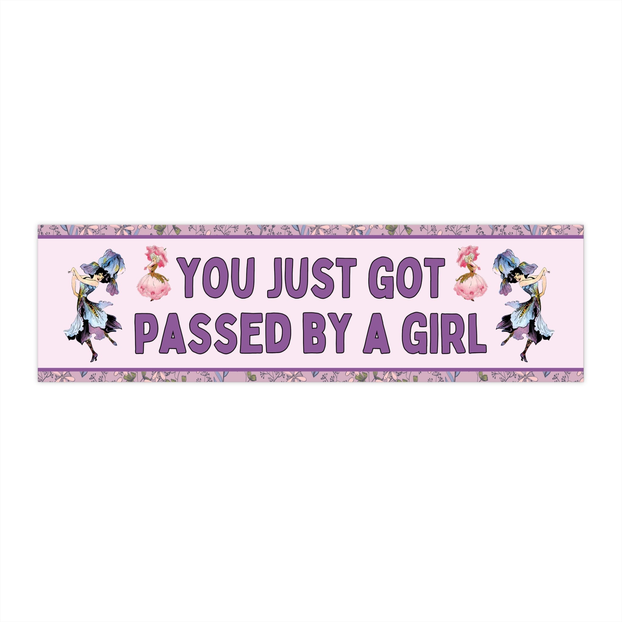 Funny Saying Cute Birthday Gift for Teen or New Driver: You Just Got Passed by a Girl, Silly Vintage Botanicals Bumper Sticker with Flowers - Opal and June