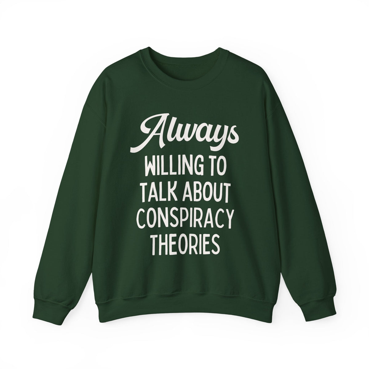 Funny Spooky History Sweatshirt, History Buff Who Loves Strange Stories: Always Willing To Talk About Conspiracy Theories, Social Studies - Opal and June
