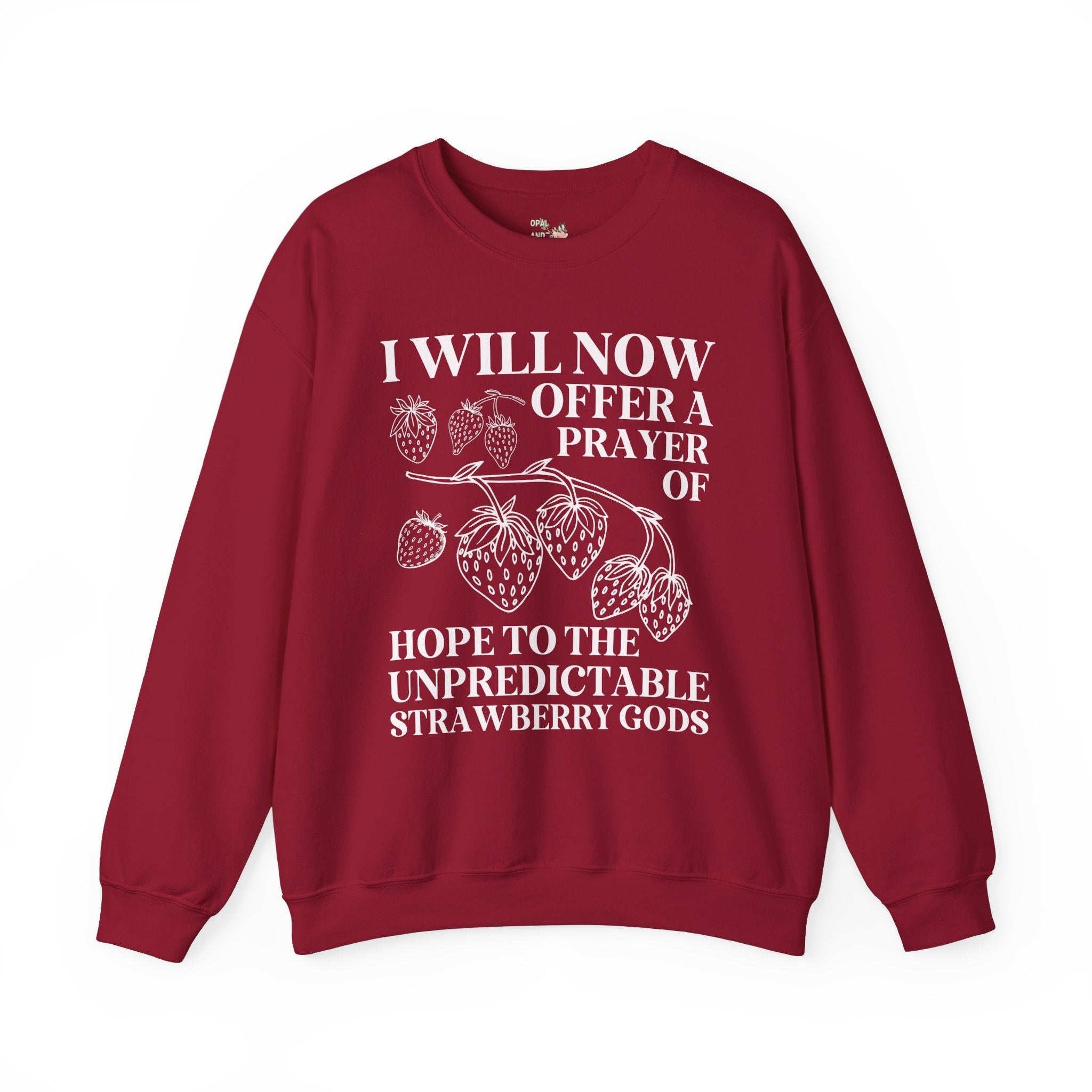 Funny Strawberry Sweatshirt, Friend Who Loves Growing Strawberries in their Garden: Funny Mother's Day Gardening Gift for Grandma or Sister - Opal and June