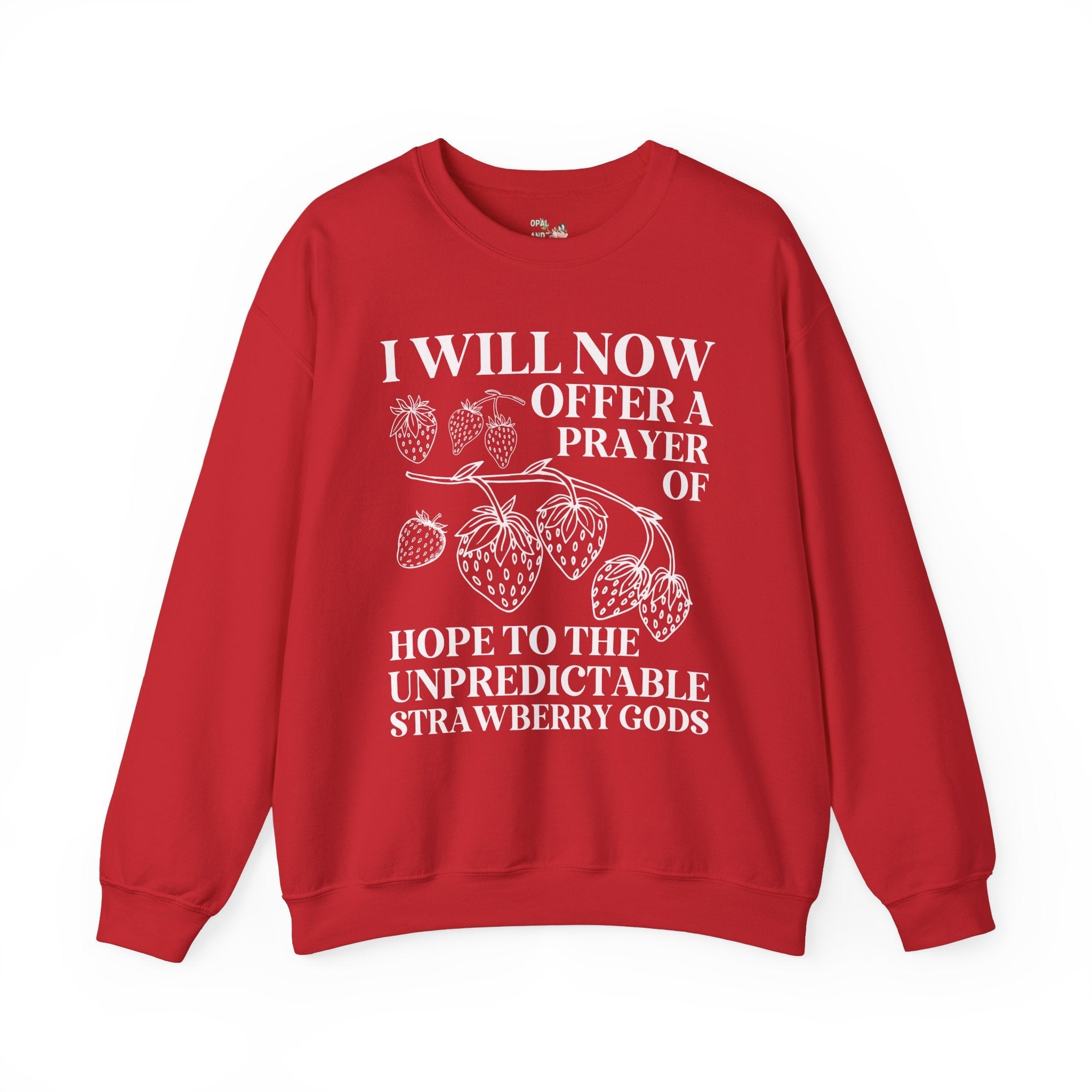 Funny Strawberry Sweatshirt, Friend Who Loves Growing Strawberries in their Garden: Funny Mother's Day Gardening Gift for Grandma or Sister - Opal and June