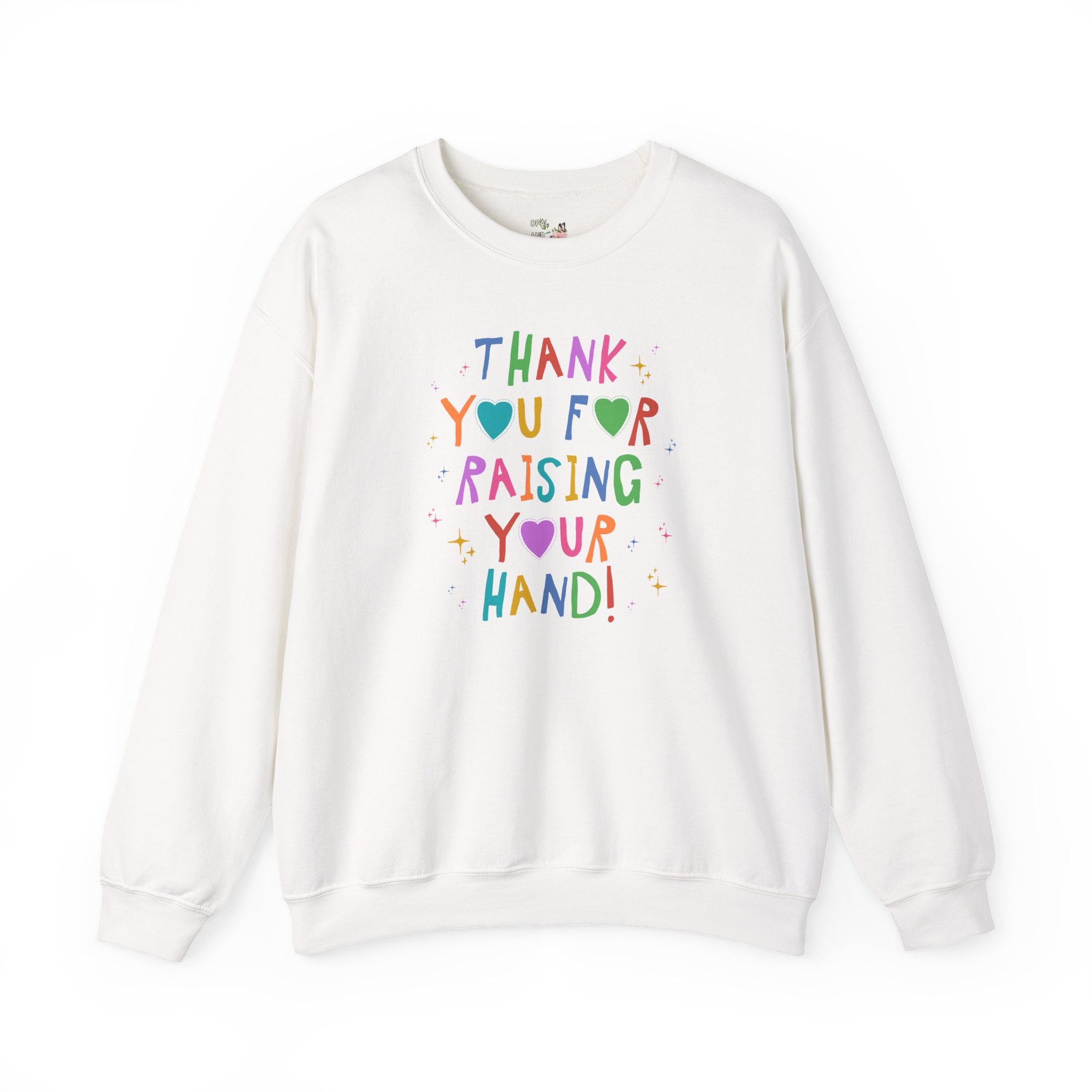 Funny Teacher Sweatshirt for High School Teacher, Early Childhood Education Major Graduation Gift: Thank You For Raising Your Hand Crewneck - Opal and June
