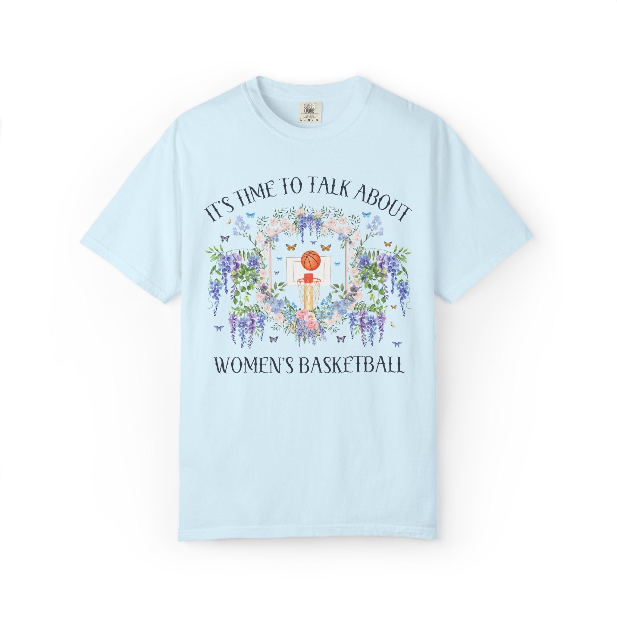 Funny Women's Basketball Player or Basketball Lover Shirt with Flowers: It's Time to Talk About Women's Basketball or Sports Played by Women - Opal and June