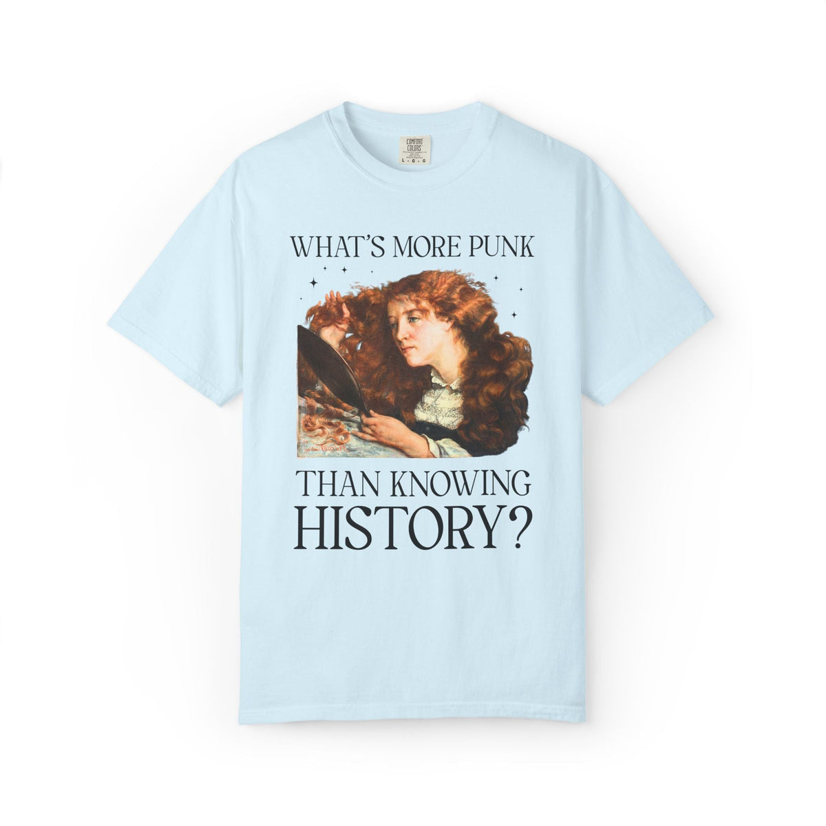 Funny Women's History Buff Tee Shirt for History Lover: What's More Punk Than Knowing History Major Silly Feminist T-Shirt, Art Historian - Opal and June