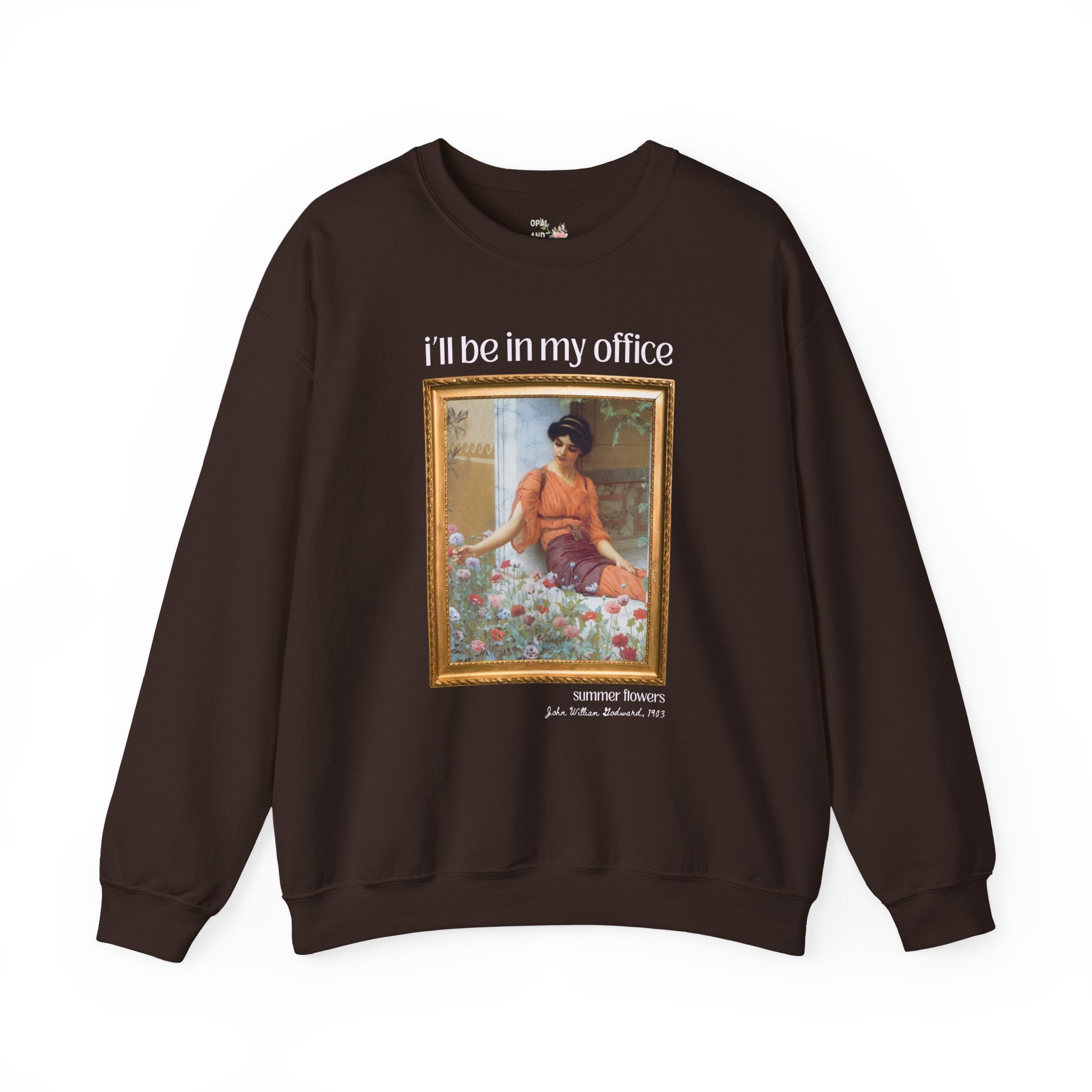 Gardening Art History Sweatshirt: I'll Be In My Office, Boho Flower Farmer Crewneck, Summer Flowers by John William Godward, European Artist - Opal and June