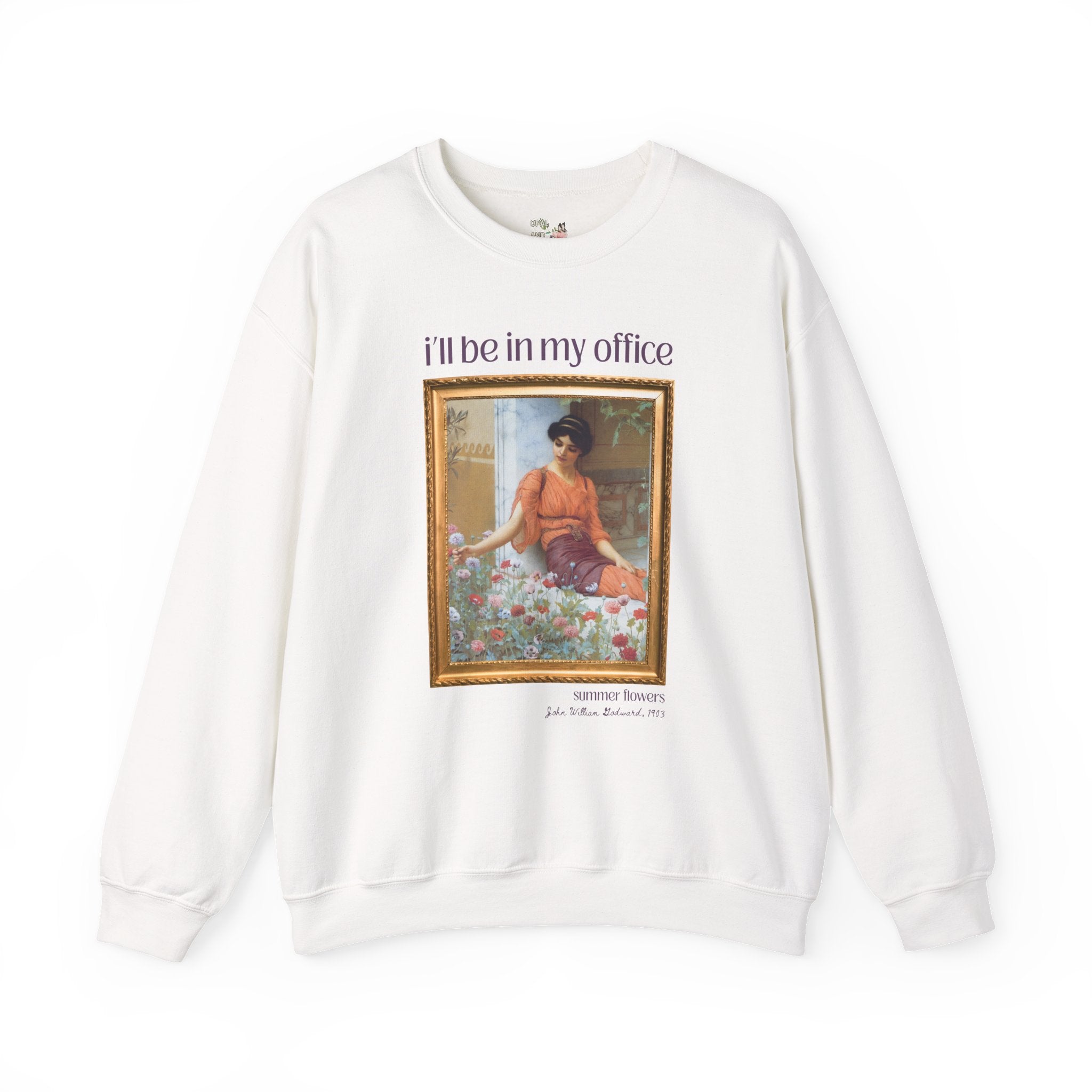 Gardening Art History Sweatshirt: I'll Be In My Office, Boho Flower Farmer Crewneck, Summer Flowers by John William Godward, European Artist - Opal and June