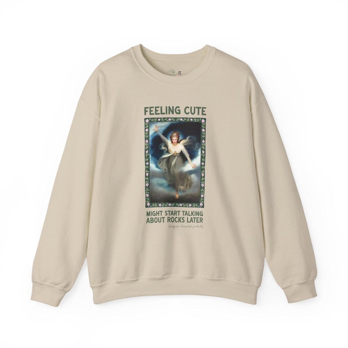 Georgiana Cavendish Geology Lover Sweatshirt: Might Start Talking About Rocks Later Funny History Buff Crewneck for Art Historian Who Lives Mineralogy - Opal and June