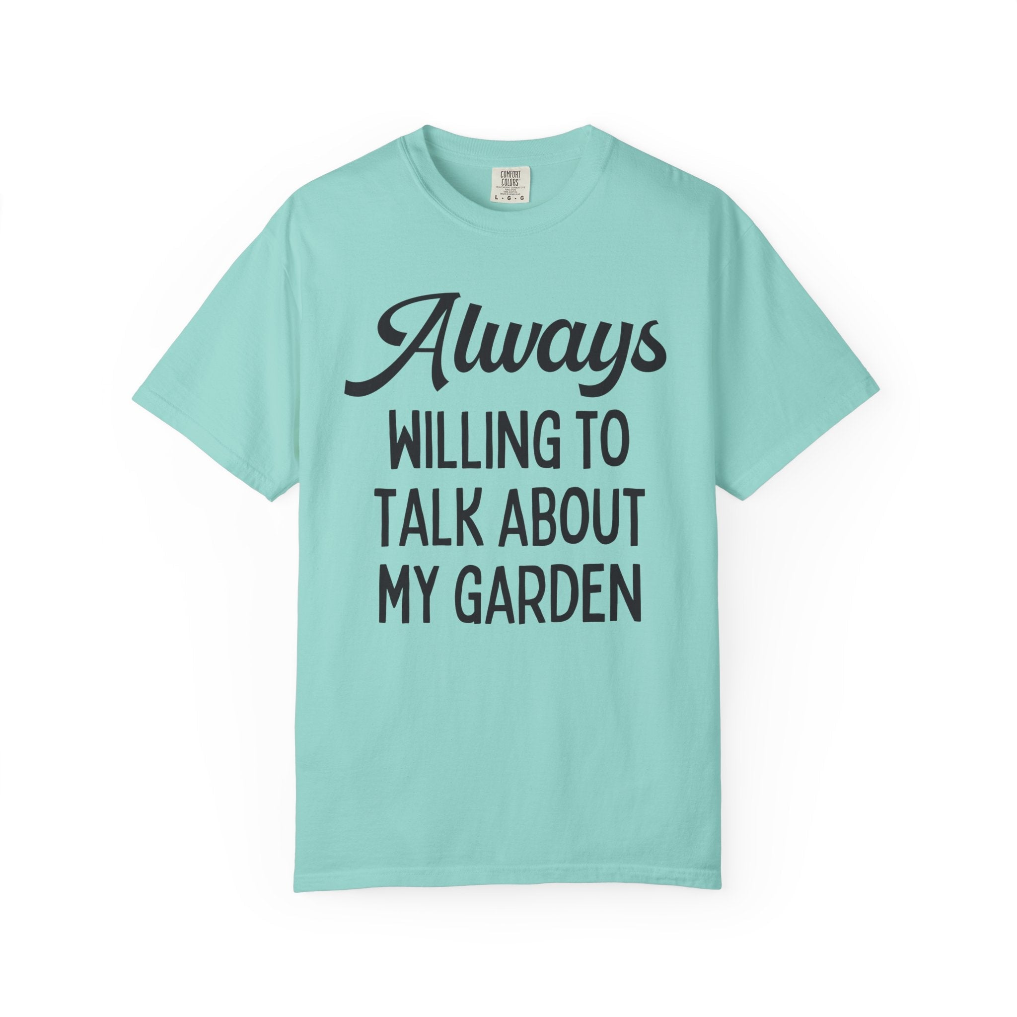 Gift for Grandma or Mom Who Loves to Garden: Always Willing to Talk About My Garden | Cute Retro Aesthetic Shirt for Gardener, Gift for Mom - Opal and June