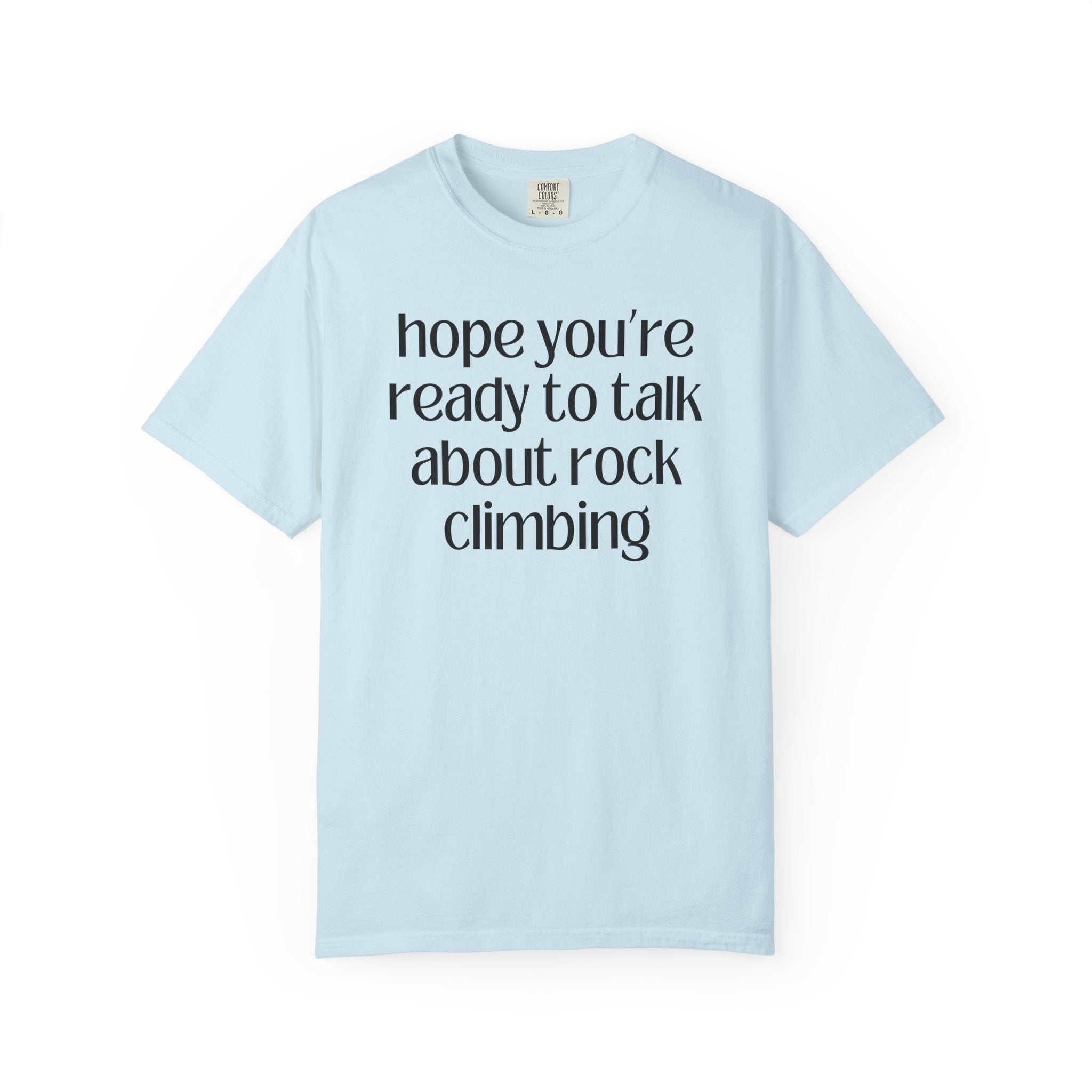 Gift for Rock Climber: Hope You're Ready to Talk About Rock Climbing, Funny Saying Hiking Lover Gift for Friend Who Loves Rock Climbing - Opal and June
