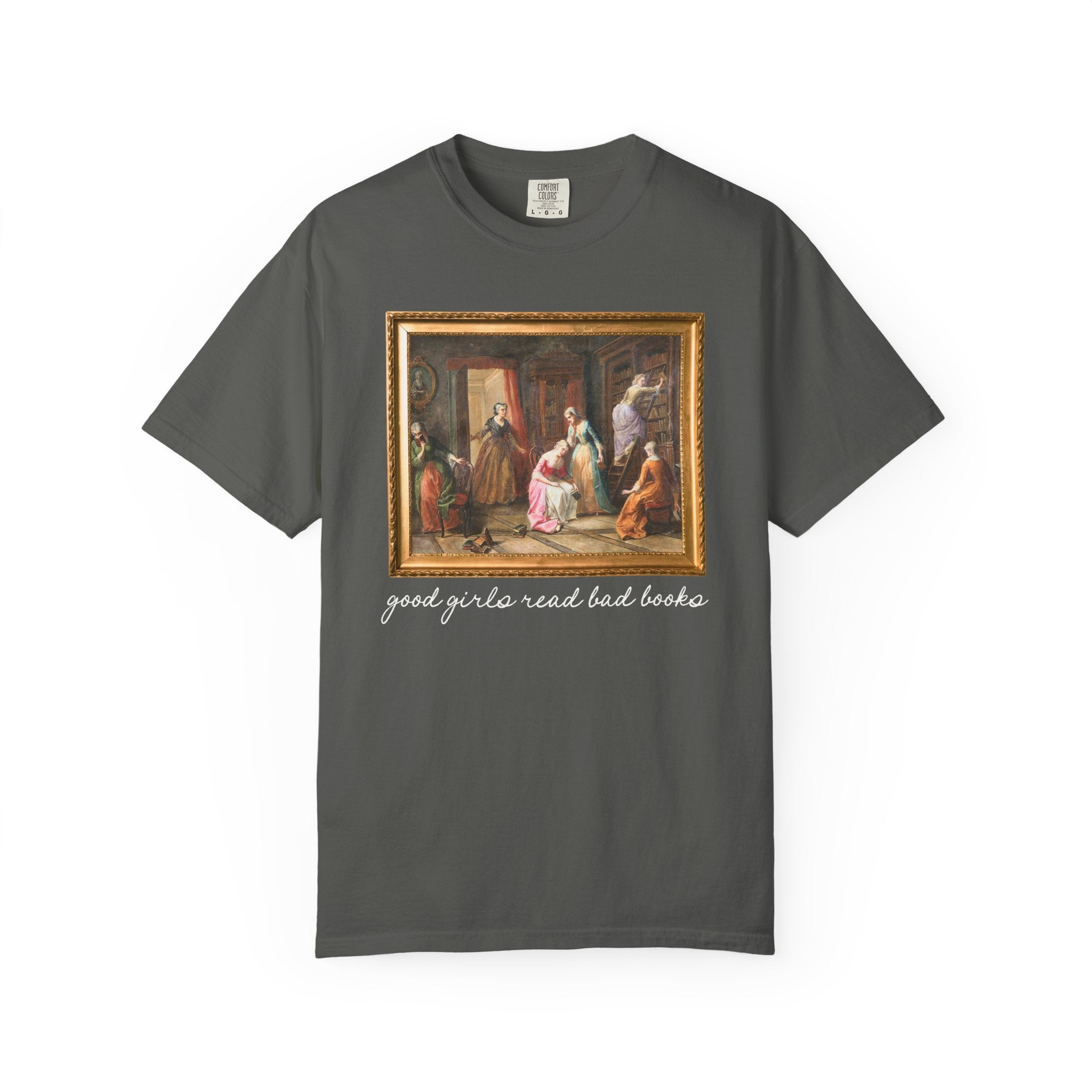 Good Girls Read Bad Books: Funny Art History Bookish Tee Shirt for Book Lover or Romance Reader, Silly Romantasy Bookworm Gift for Librarian - Opal and June