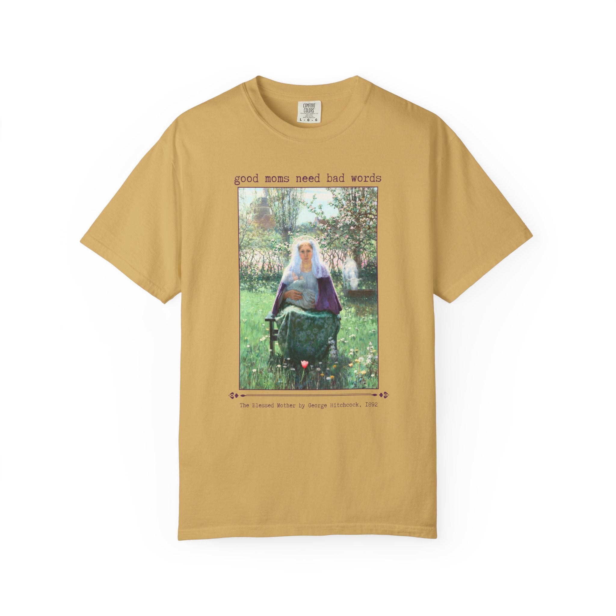 Good Moms Need Bad Words Funny Art History Tee Shirt: The Blessed Mother by George Hitchcock, Silly New Mama T-Shirt for Pregnant Friend - Opal and June