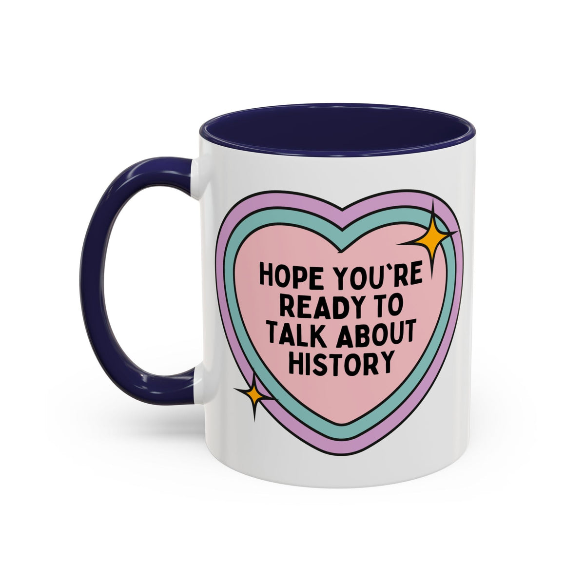 Groovy History 11 Oz Coffee Mug for History Professor: Hope You're Ready to Talk About History | Funny Retro Heart Coffee Mug, Gift for History Teacher - Opal and June