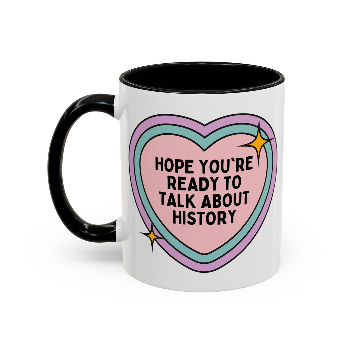 Groovy History 11 Oz Coffee Mug for History Professor: Hope You're Ready to Talk About History | Funny Retro Heart Coffee Mug, Gift for History Teacher - Opal and June
