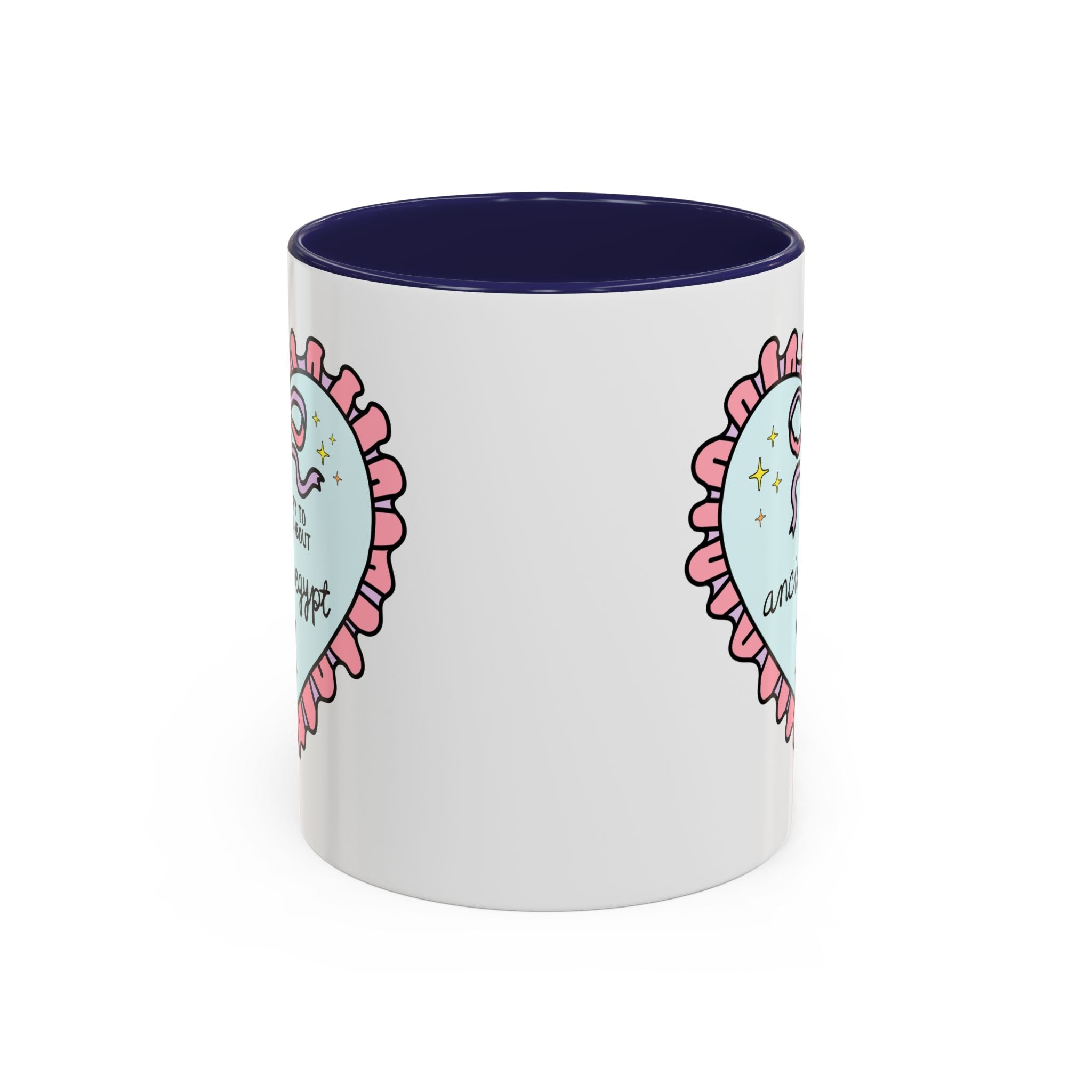 Happy to Talk About Ancient Egypt All Day Long Coffee Mug - Opal and June