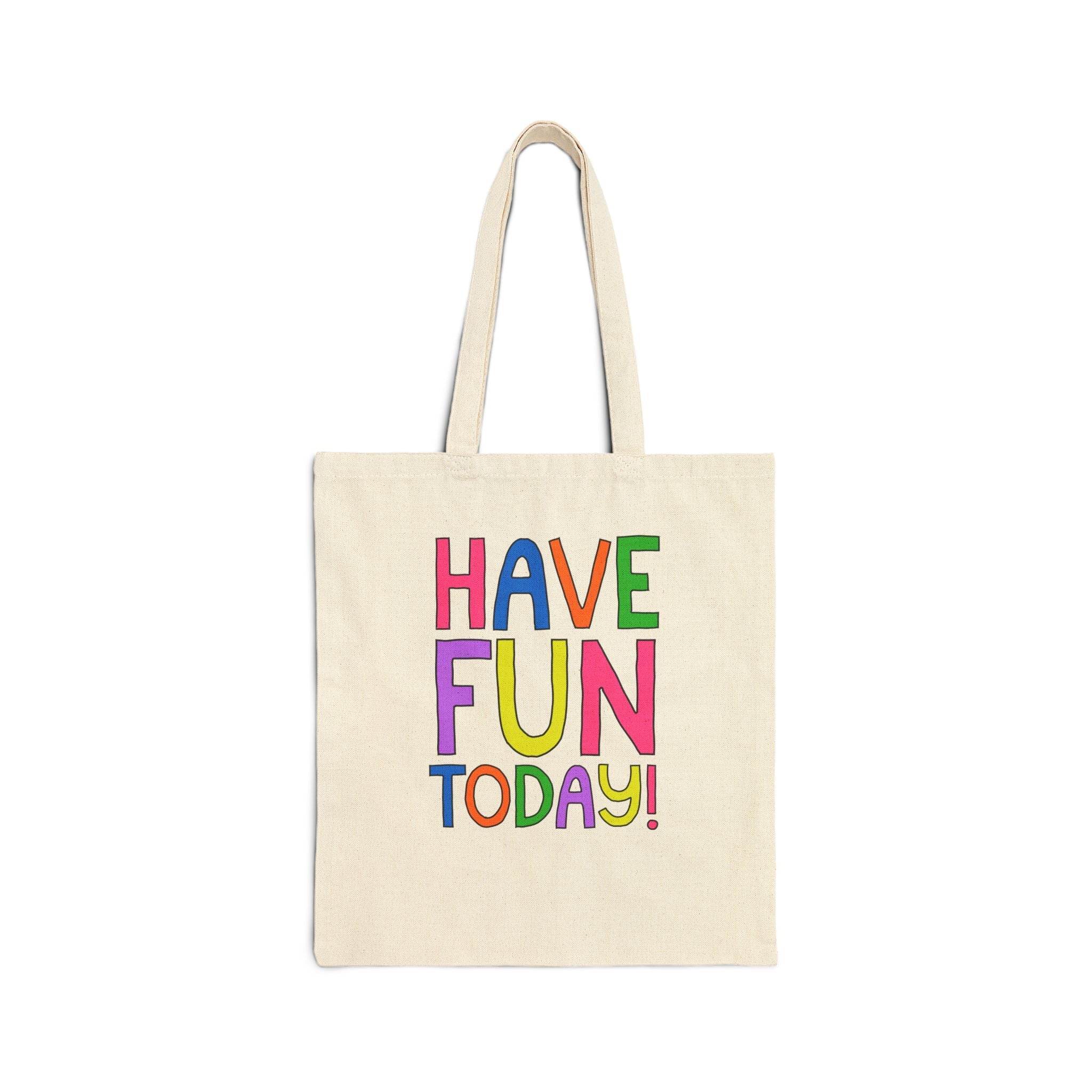 Have Fun Today! Colorful Positive Affirmation Tote Bag. For Speech Therapist, Matching Elementary School Teacher Tote for Back to School - Opal and June