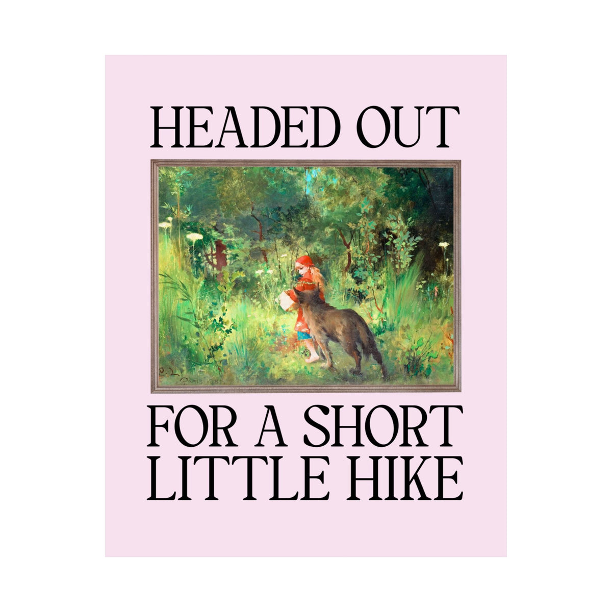 Headed Out for a Short Little Hike Book Lover Poster: Carl Larsson Little Red Riding Hood Famous Painting, Fairy Tale Folkore Hiking Poster Print - Opal and June