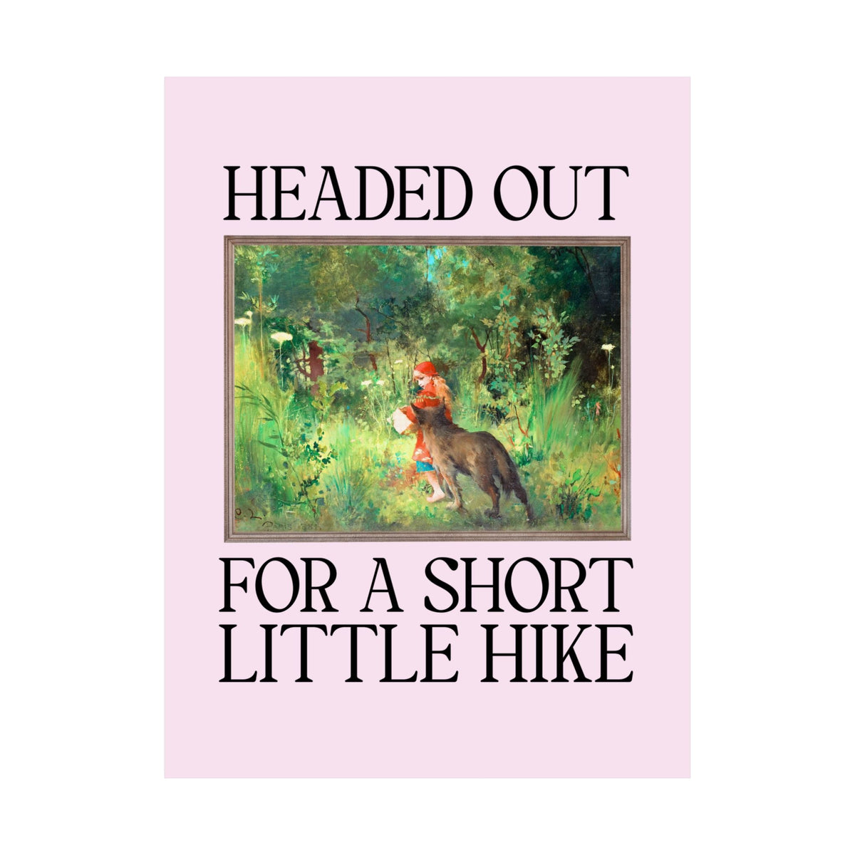 Headed Out for a Short Little Hike Book Lover Poster: Carl Larsson Little Red Riding Hood Famous Painting, Fairy Tale Folkore Hiking Poster Print - Opal and June
