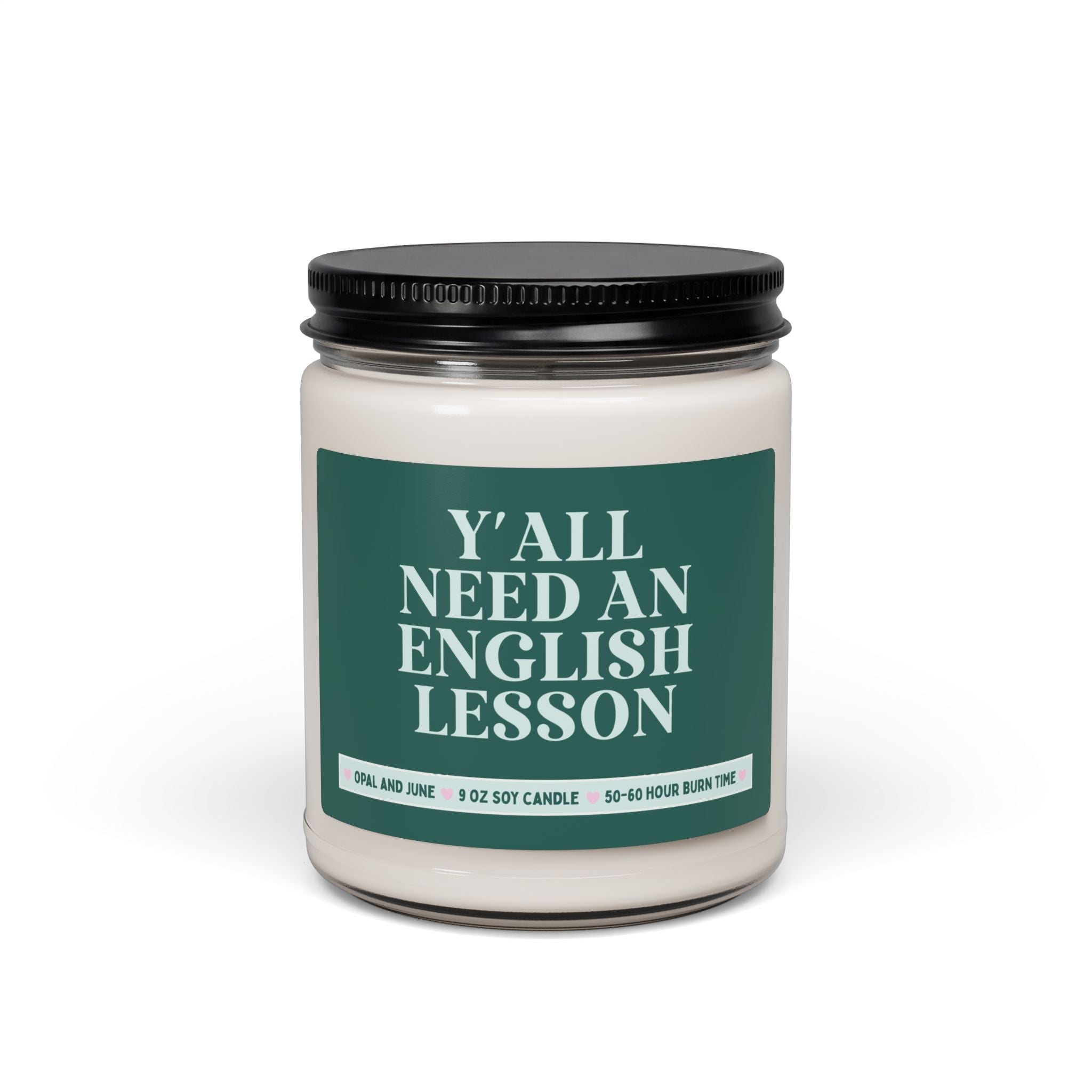 High School ELA or English Teacher Appreciation Gift: Y'all Need an English Lesson 9 Oz Soy Candle for Middle School English Department - Opal and June