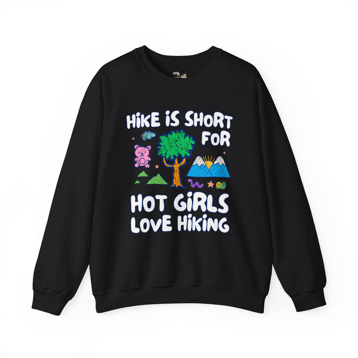 Hike is Short for Hot Girls Love Hiking - Opal and June