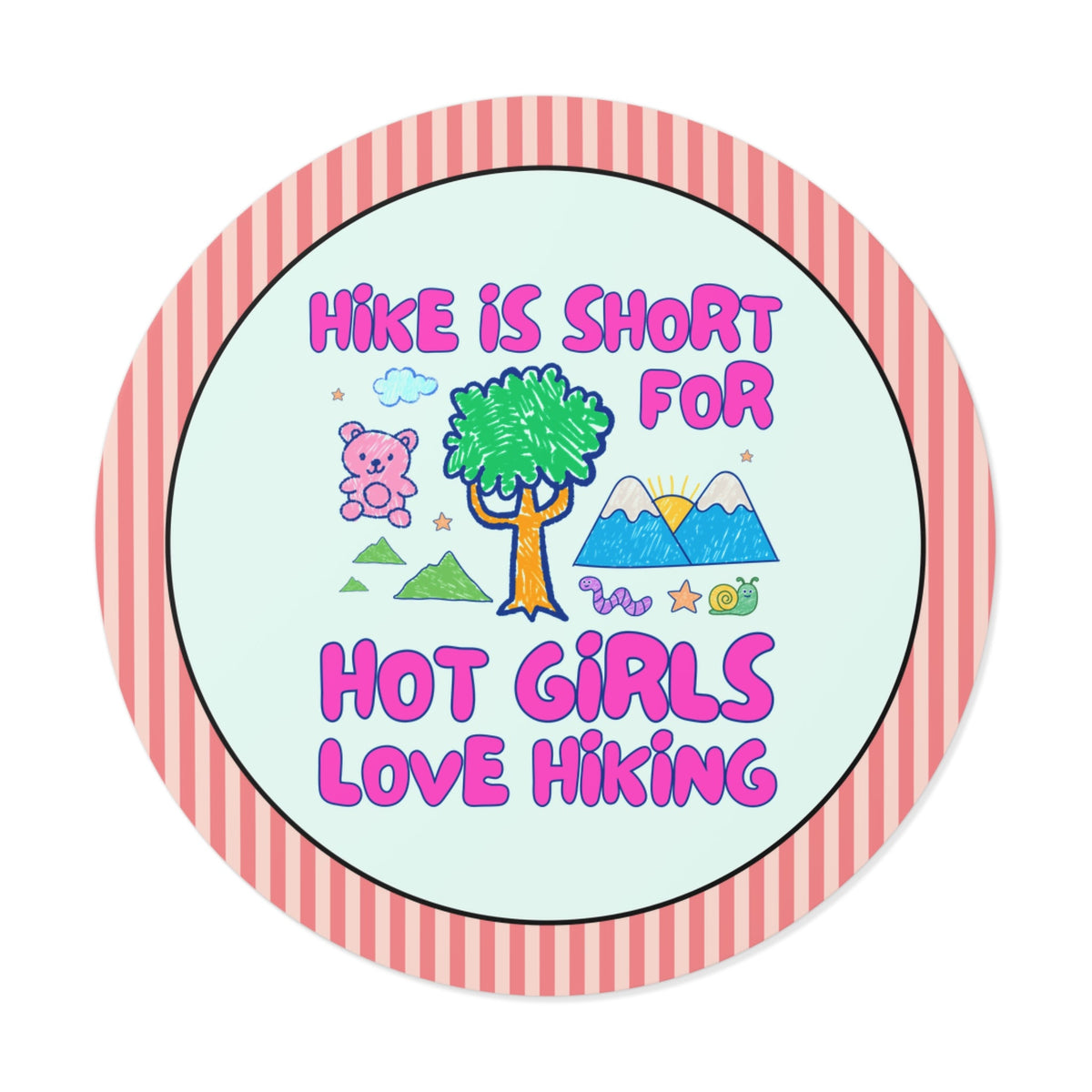 Hike is Short for Hot Girls Love Hiking: Funny Hiking Lover Sticker for Sister or Friend Who Loves the Outdoors, Silly Matching Hiking Sticker - Opal and June