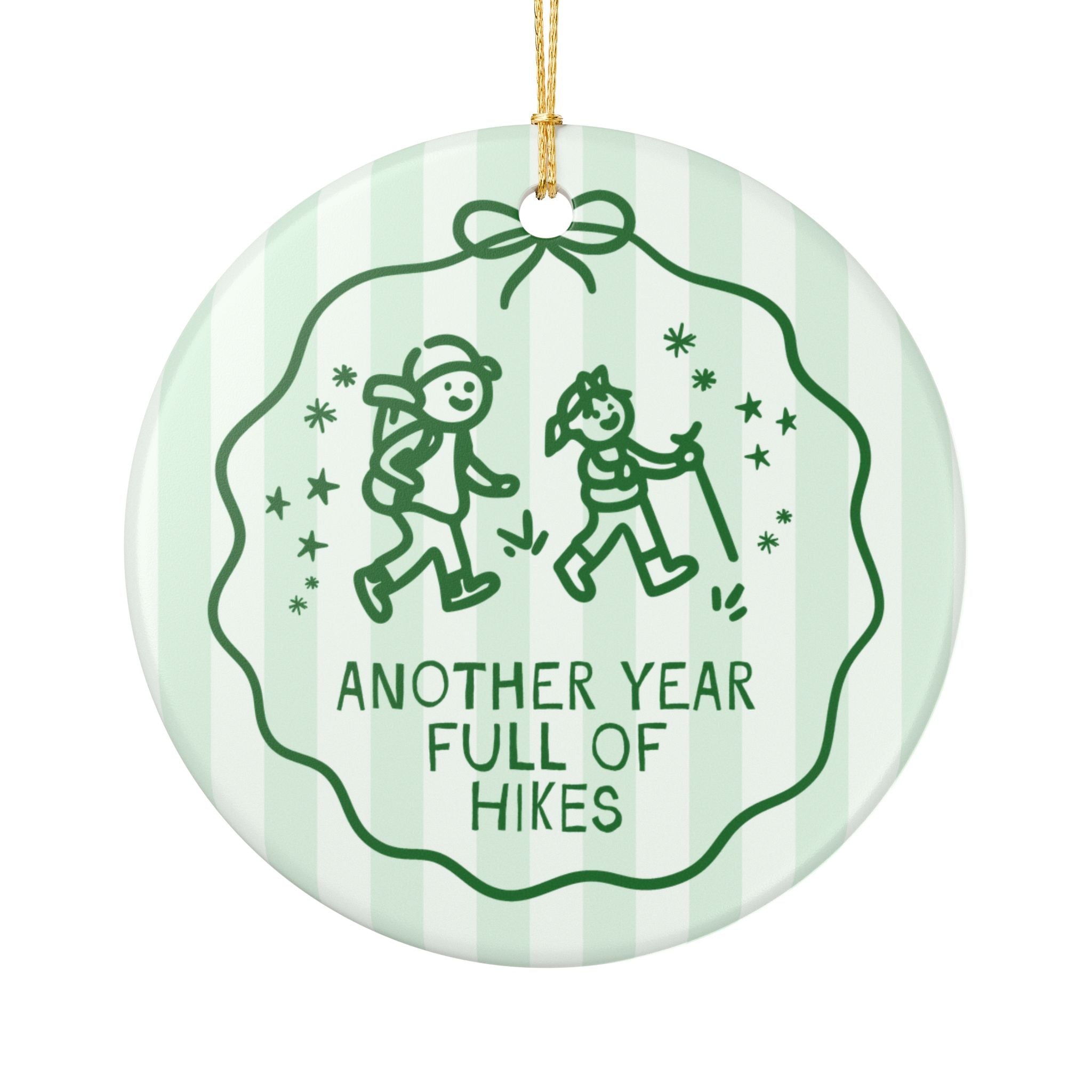 Hiking Lover Holiday Ornament for Dad and Daughter Who Love Hiking, Cute Hiking Nature Lover Gift: Another Year Full of Hikes Xmas Ornament - Opal and June
