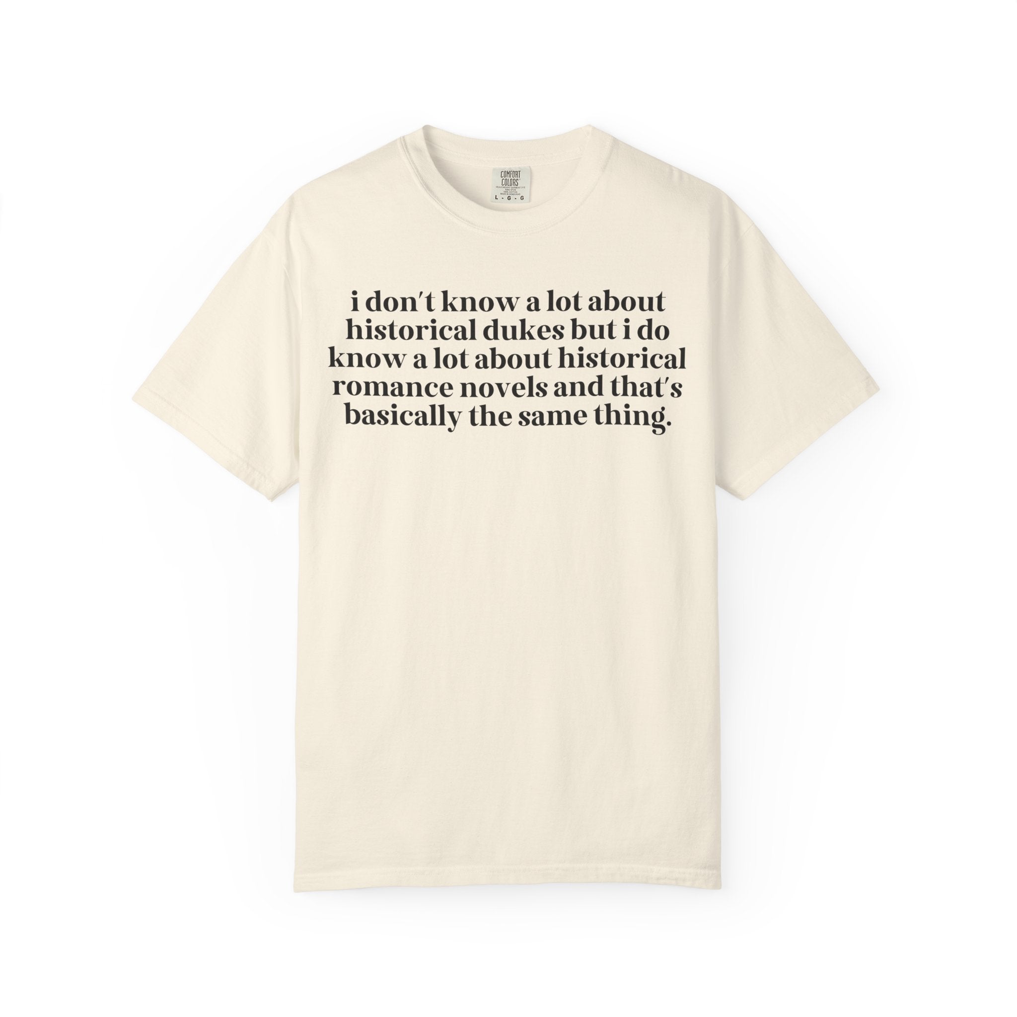 Historical Romance Reader Tee Shirt for Bookworm Who Loves Romance Novels with 19th Century Dukes, Silly Book Lover Gift Idea, Bookish Gift - Opal and June