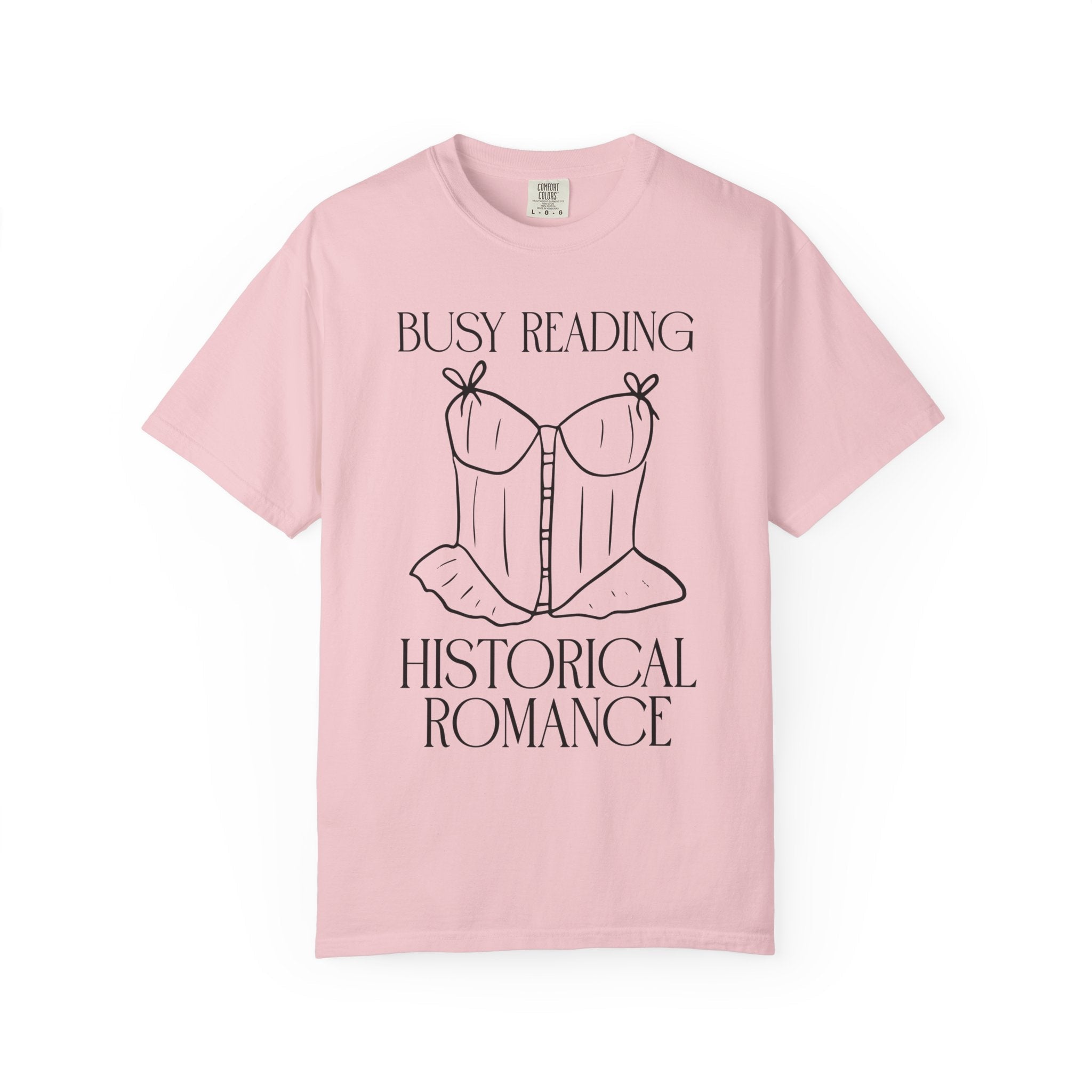 Historical Romance Shirt: Busy Reading Historical Romance, Corset Graphic Tee, Romance Reader Gift, Bookish Smut Lover Shirt for Bookworm - Opal and June