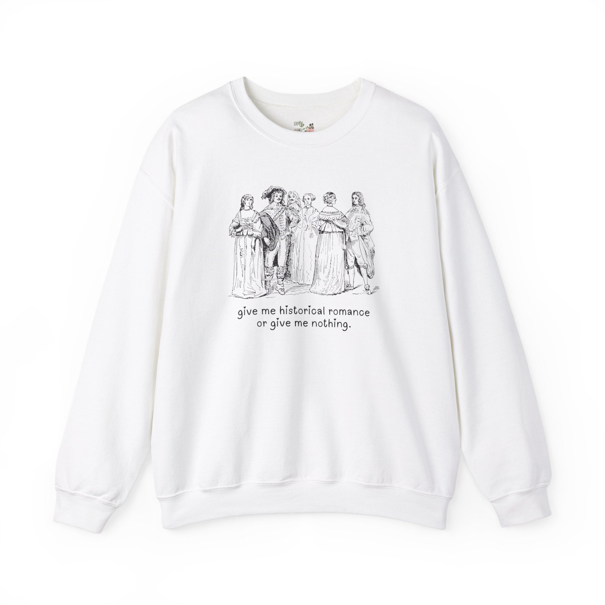 Historical Romance Sweatshirt for Romance Reader Who Loves Regency Romance or Historical Fiction, Funny Book Lover or Bookworm Gift for Her - Opal and June